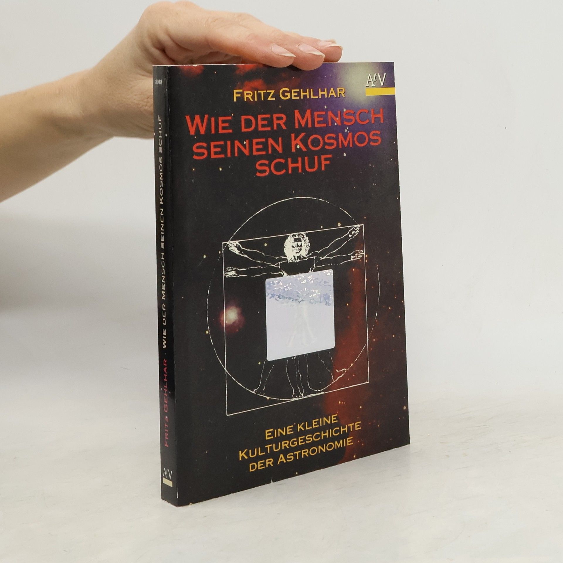 Fritz Gehlhar Wie der Mensch seinen Kosmos schuf