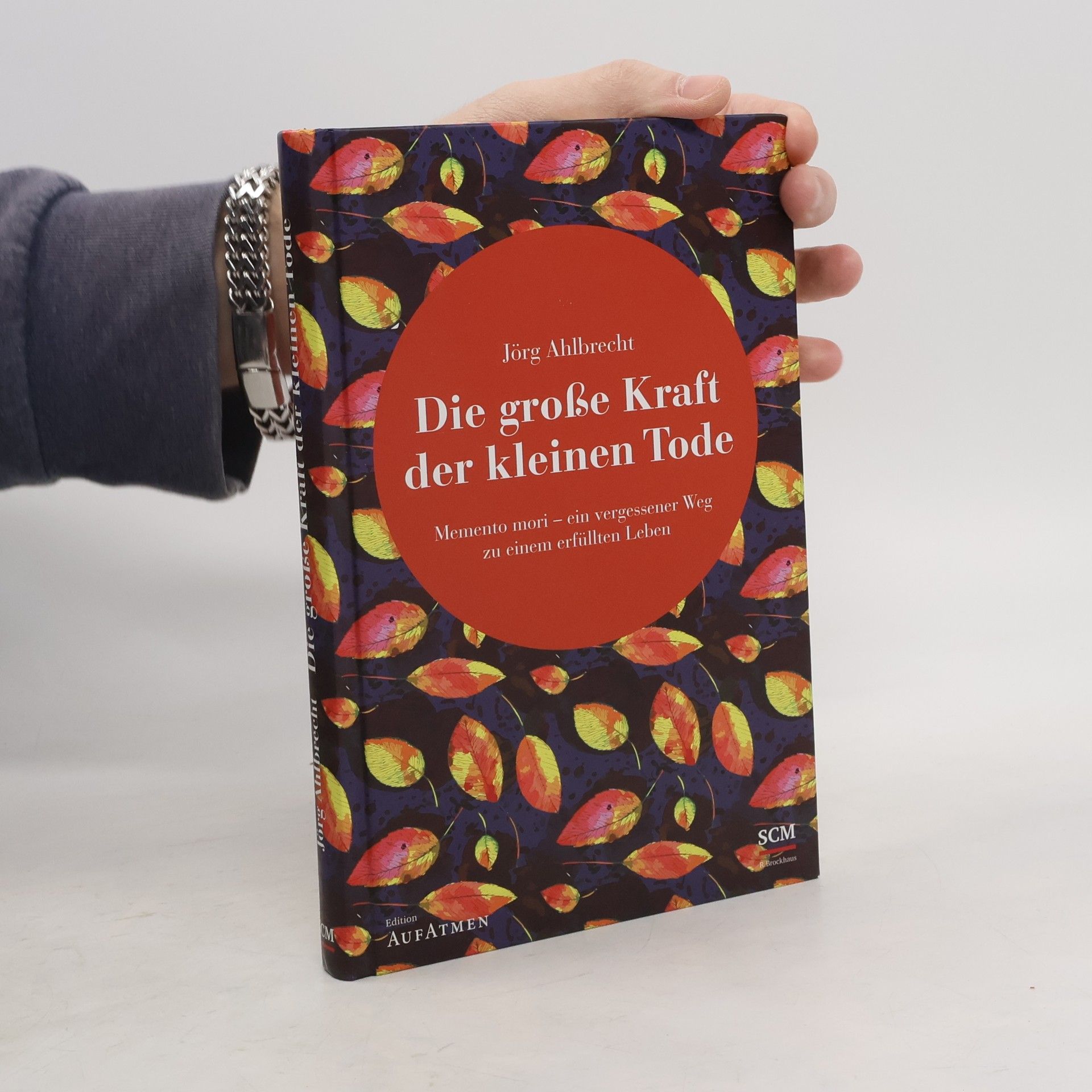 Jörg Ahlbrecht Die große Kraft der kleinen Tode