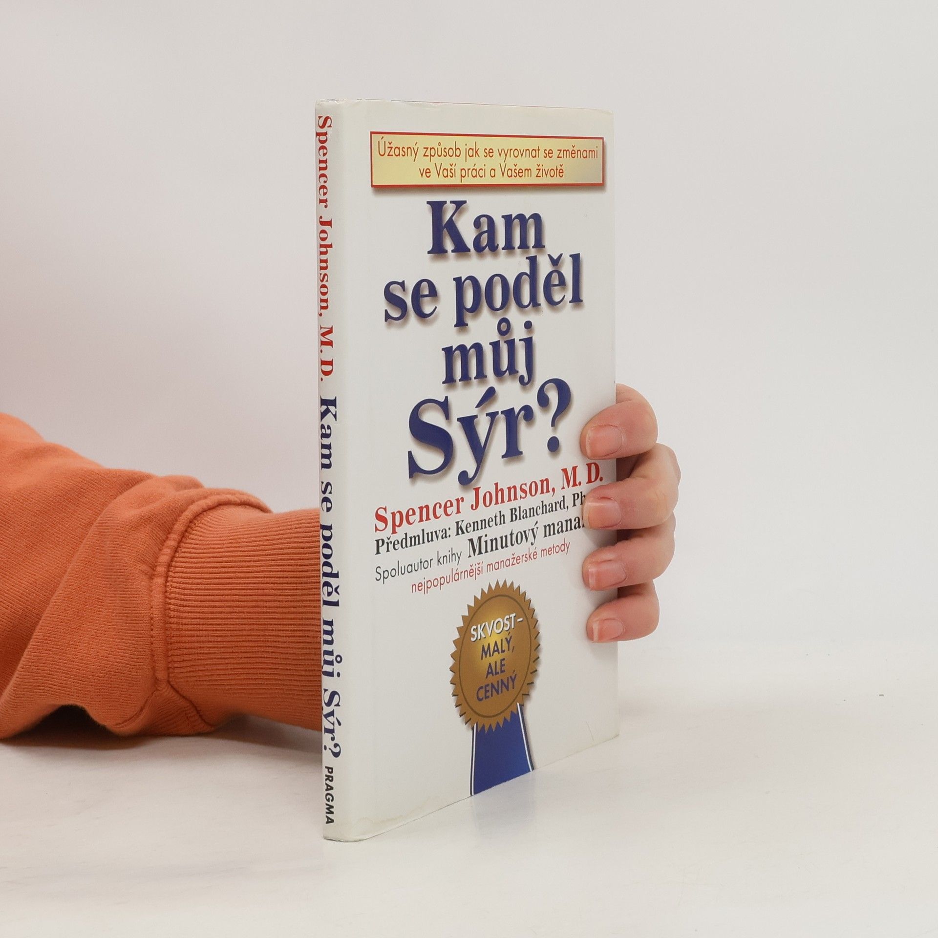 Spencer Johnson Kam se poděl můj sýr?