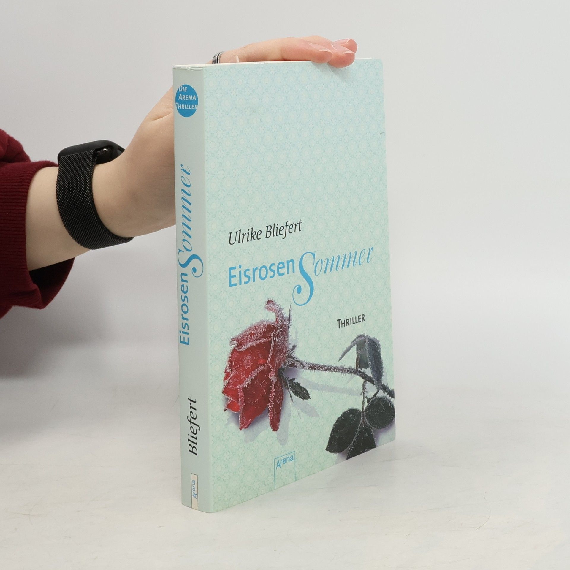 Ulrike Bliefert Eisrosensommer