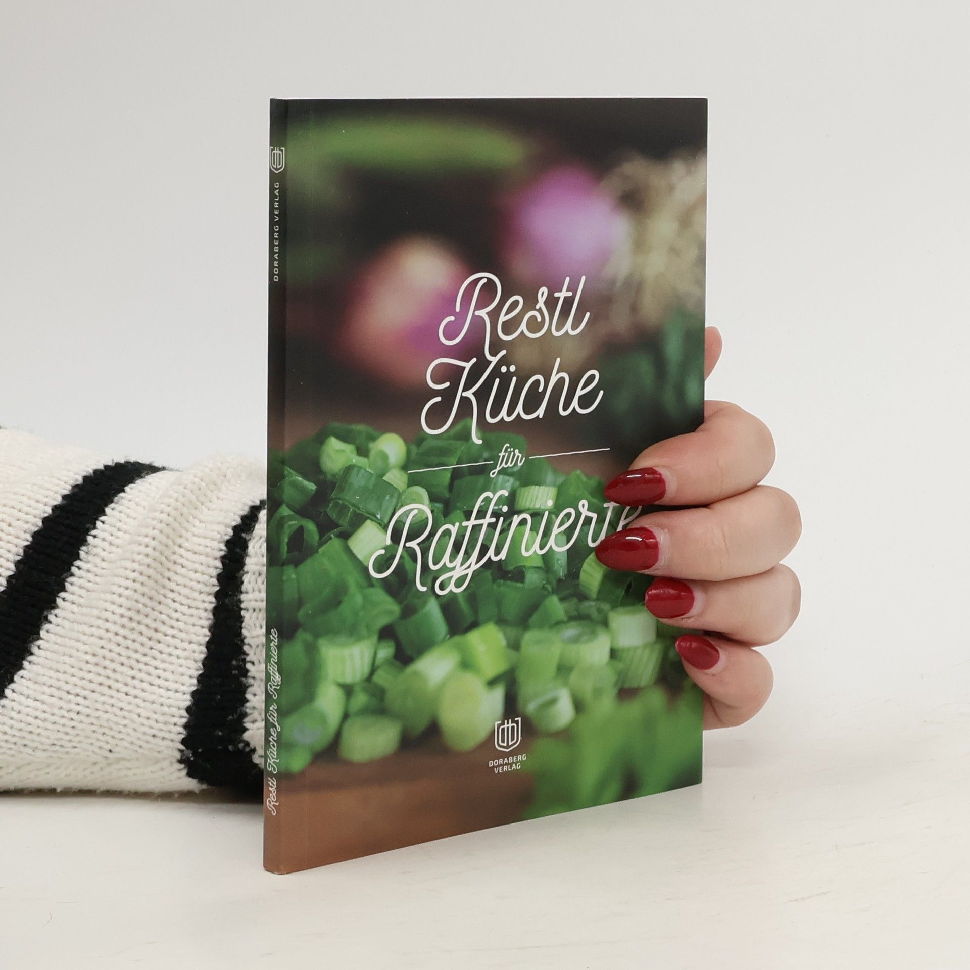 Doris Berger Restl Küche für Raffinierte
