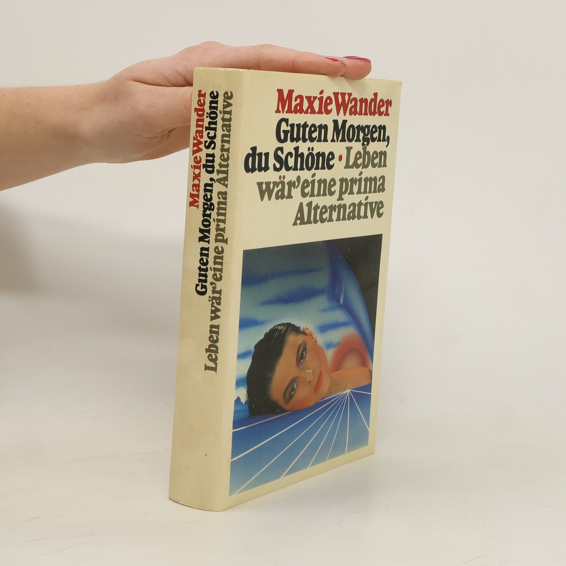 Guten morgen du Schöne. Leben wär'eine prima Alternative