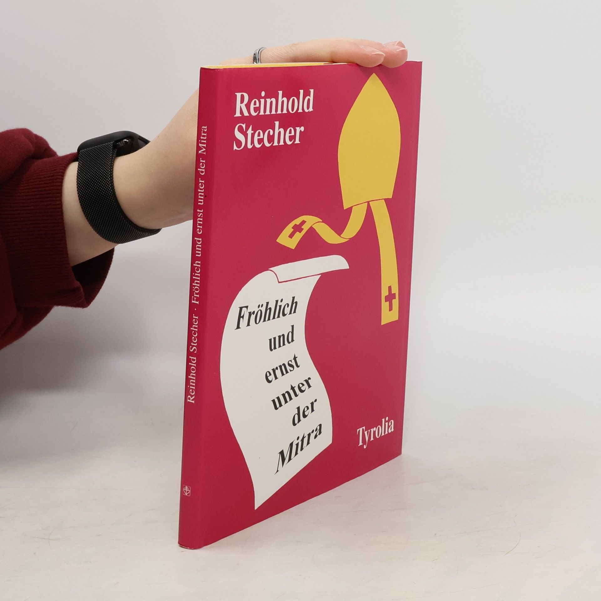 Reinhold Stecher Fröhlich und ernst unter der Mitra