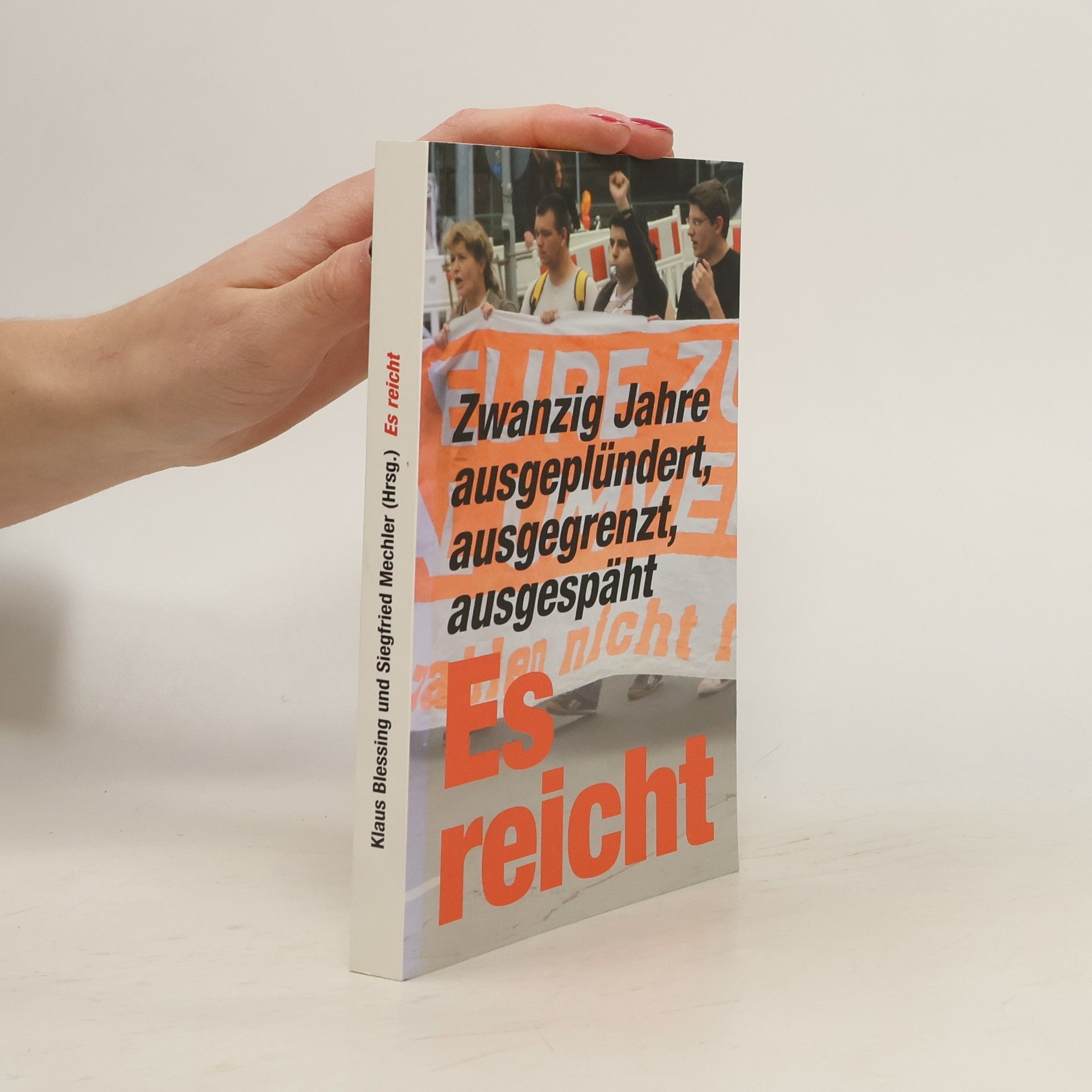 Es reicht: Zwanzig Jahre ausgeplündert, ausgegrenzt, ausgespäht