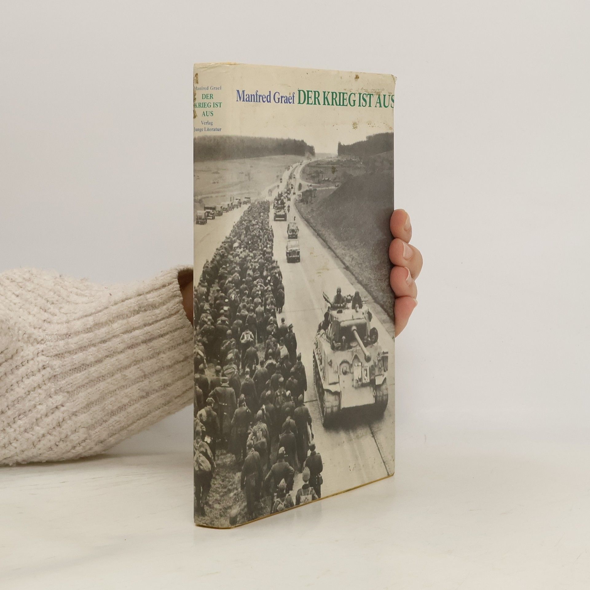 Manfred Graef Der Krieg ist aus