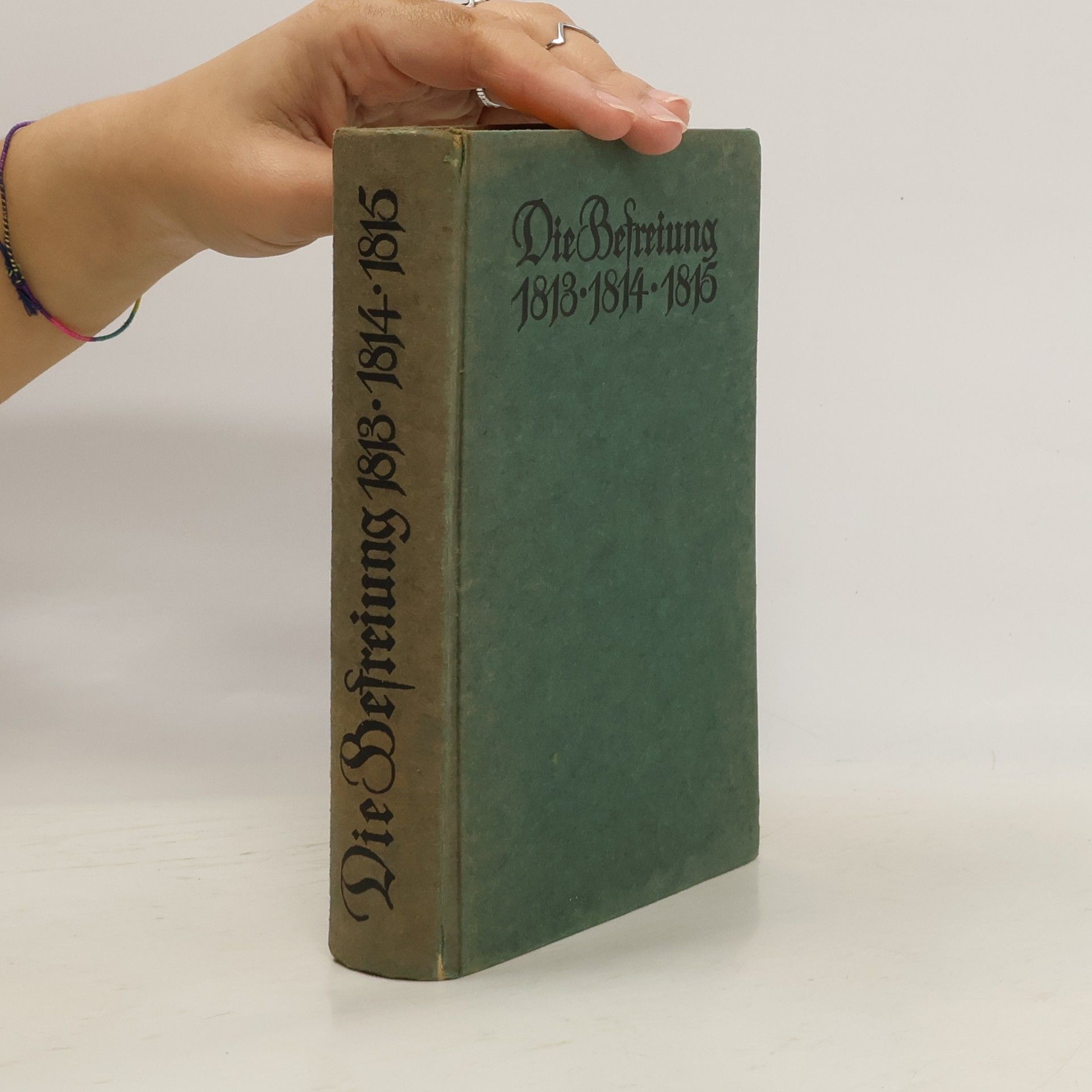 Die Befreiung 1813-1814-1815