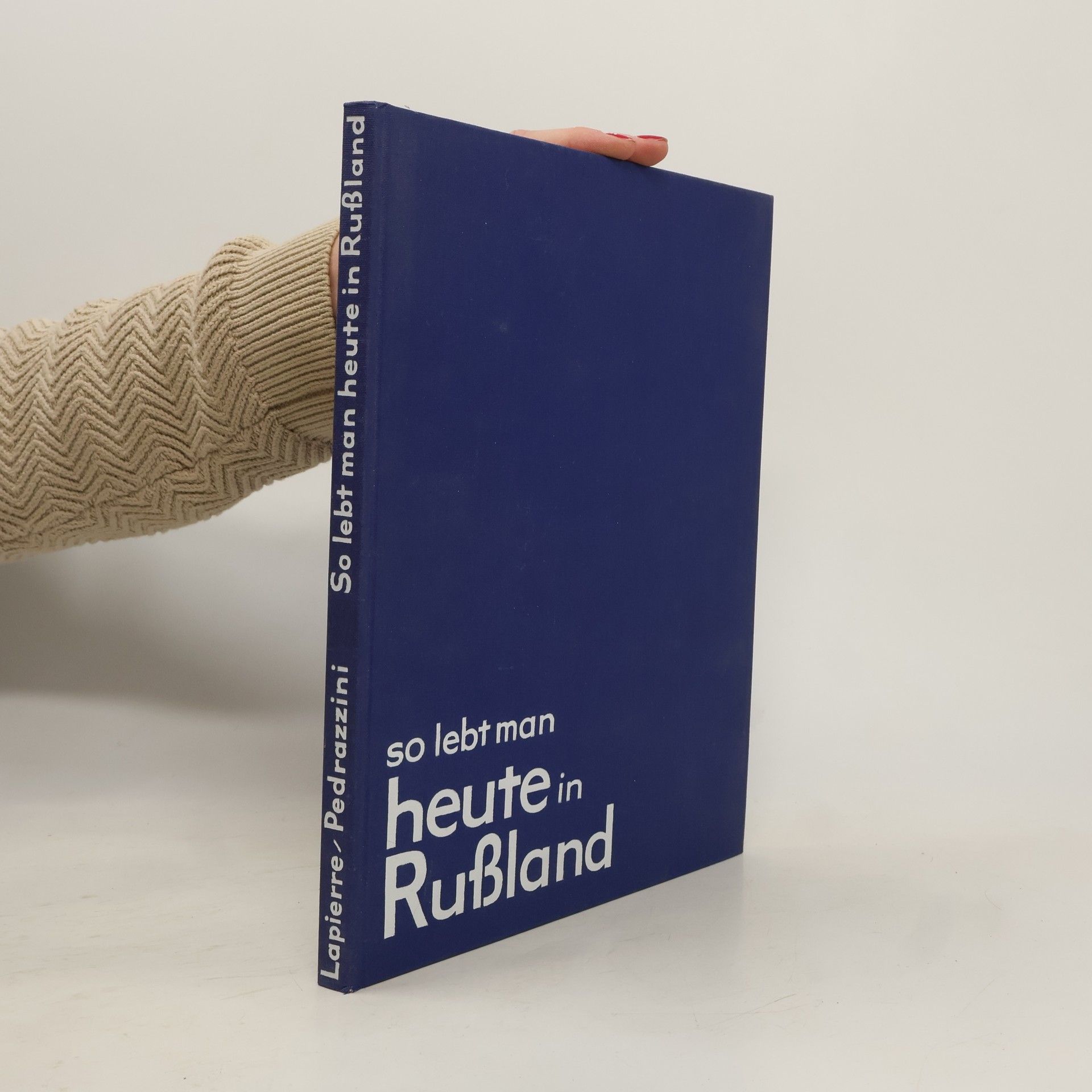 Dominique Lapierre So lebt man heute in Rußland