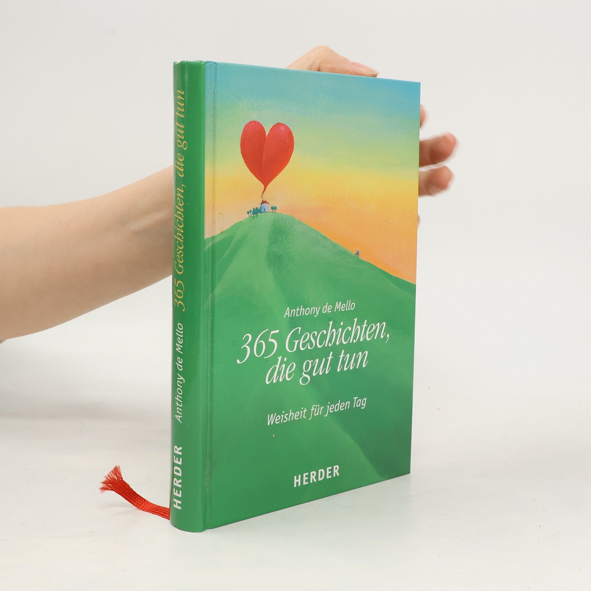 Anthony De Mello 365 Geschichten, die gut tun