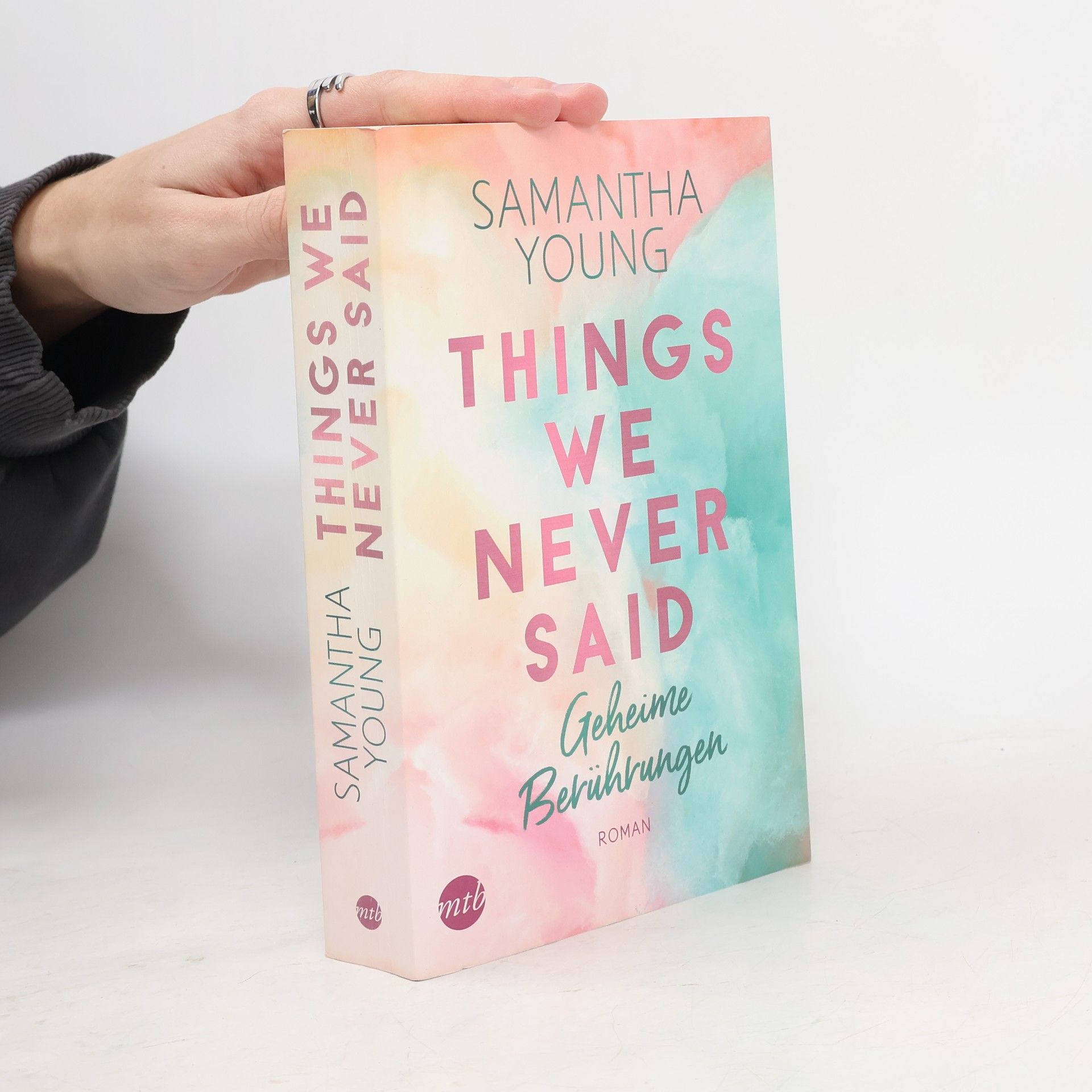 Samantha Young Things We Never Said - Geheime Berührungen