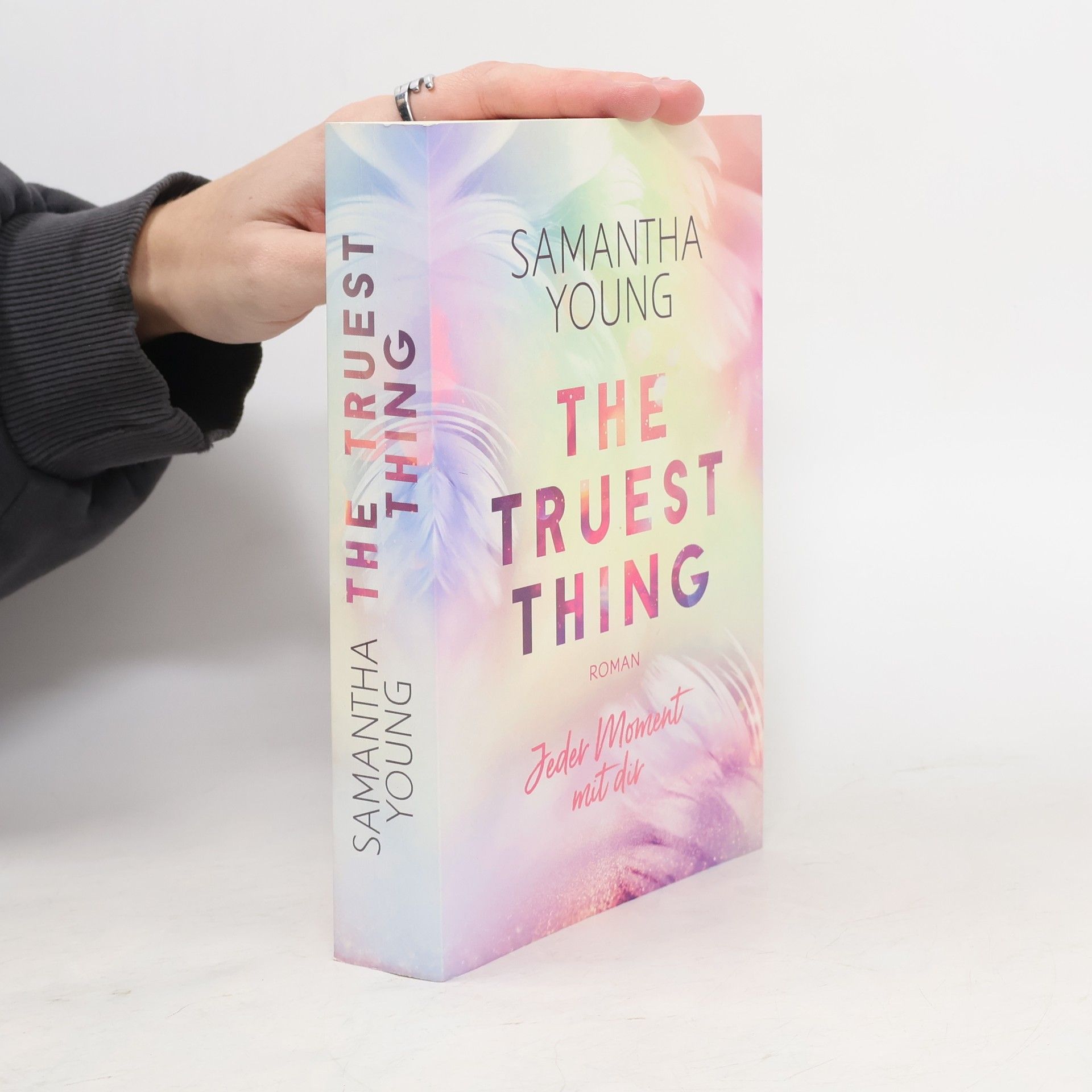 Samantha Young The Truest Thing. Jeder Moment mit dir