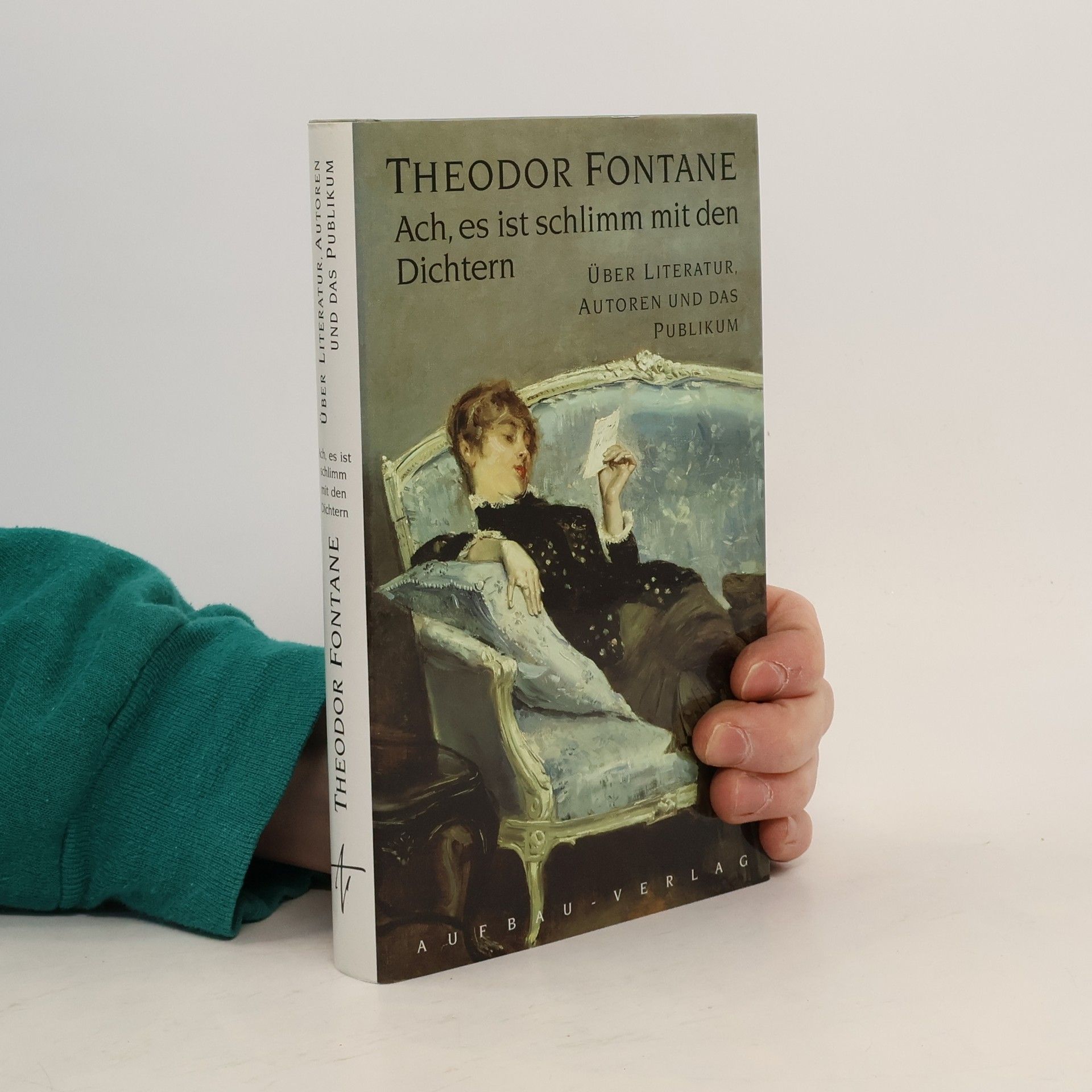 Theodor Fontane Ach, es ist schlimm mit den Dichtern