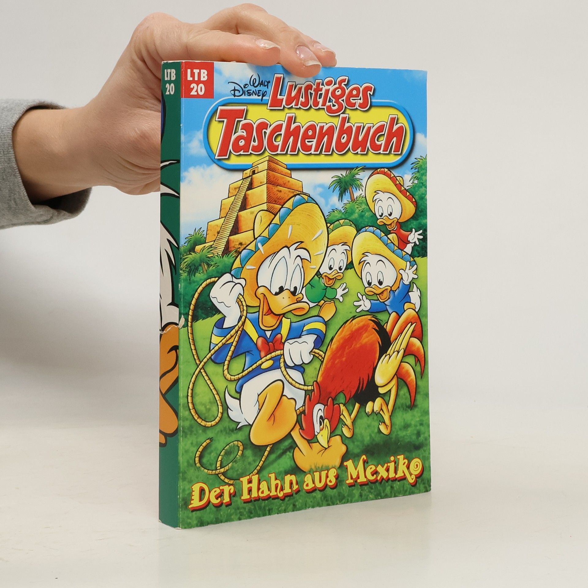 Walt Disney Lustiges Taschenbuch. Der Hahn aus Mexiko