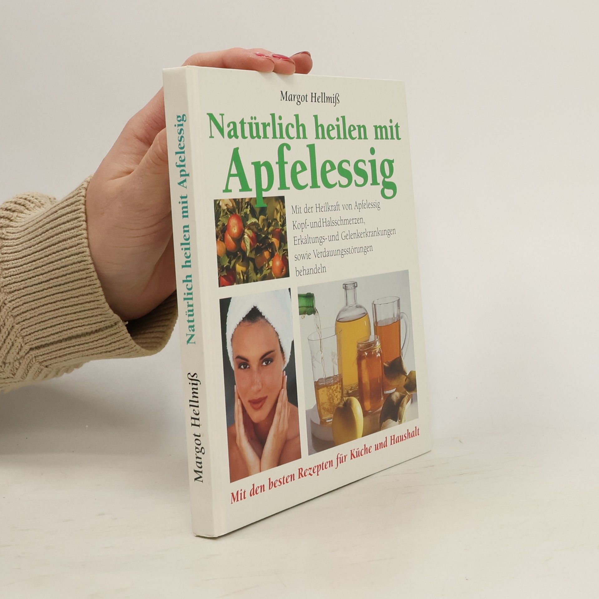 Margot Hellmiß Natürlich heilen mit Apfelessig