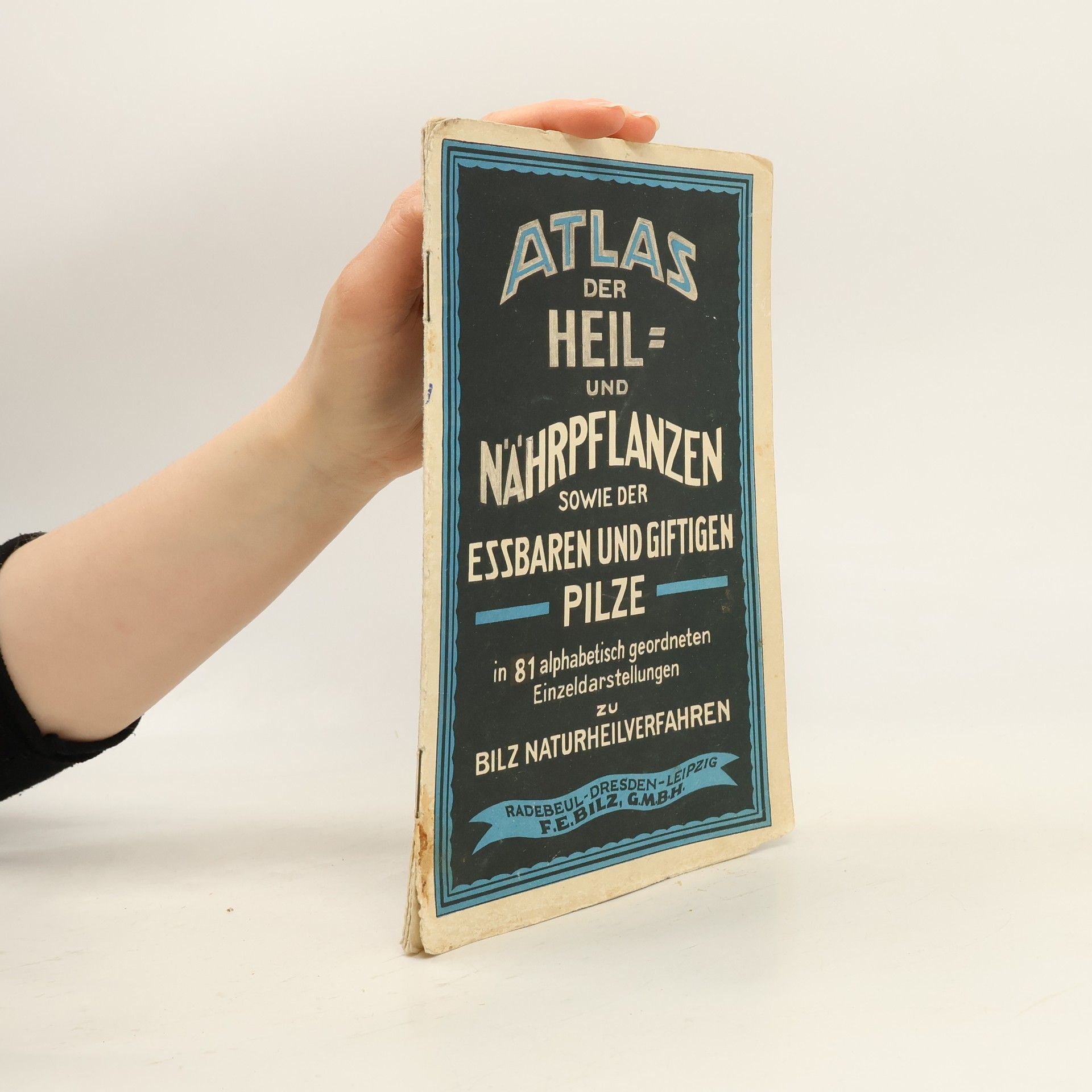 Autorenkollektiv Atlas der Heil und Nährpflanzen sowie der essvaren und giftigen pilze