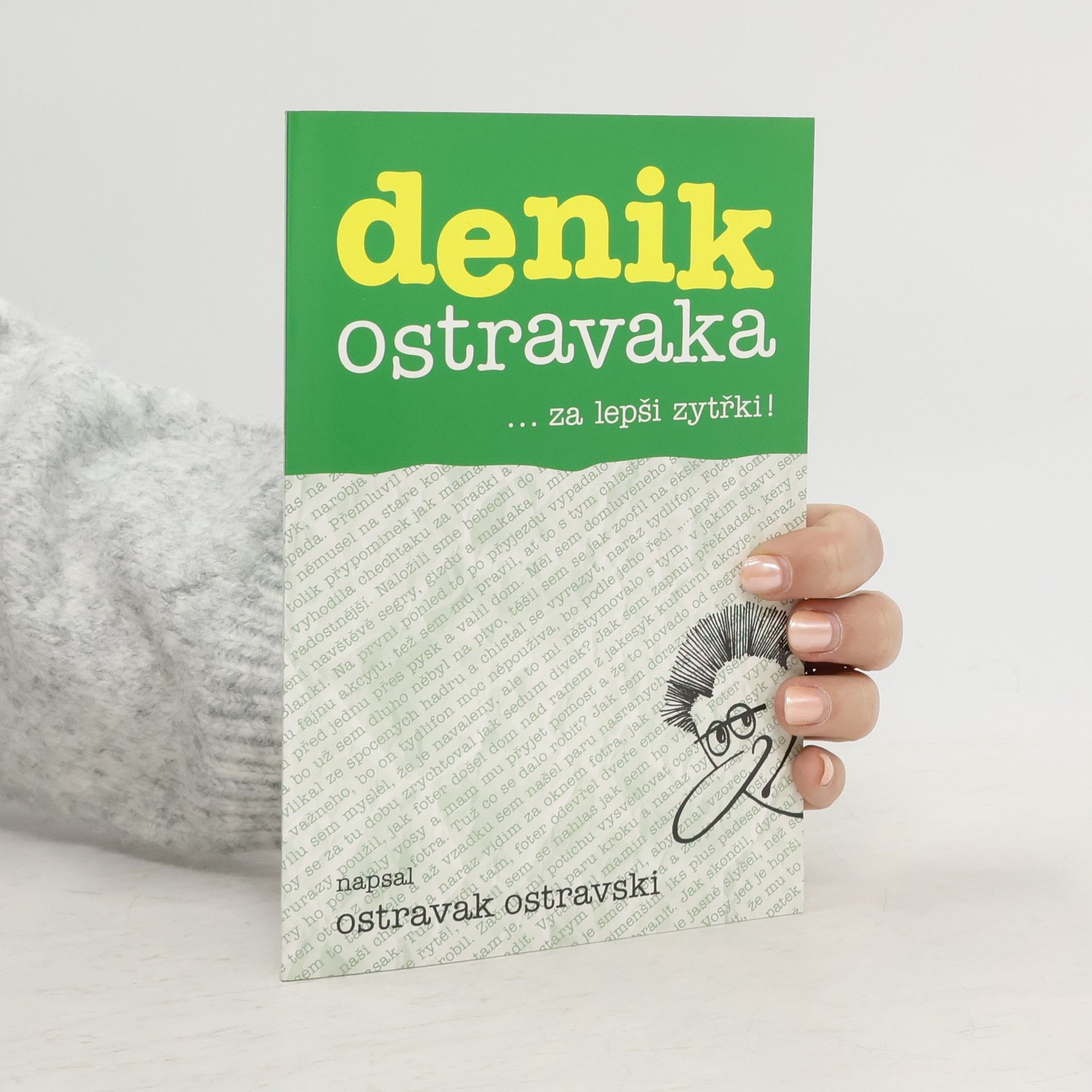 Denik Ostravaka 6: ...za lepši zytřki!