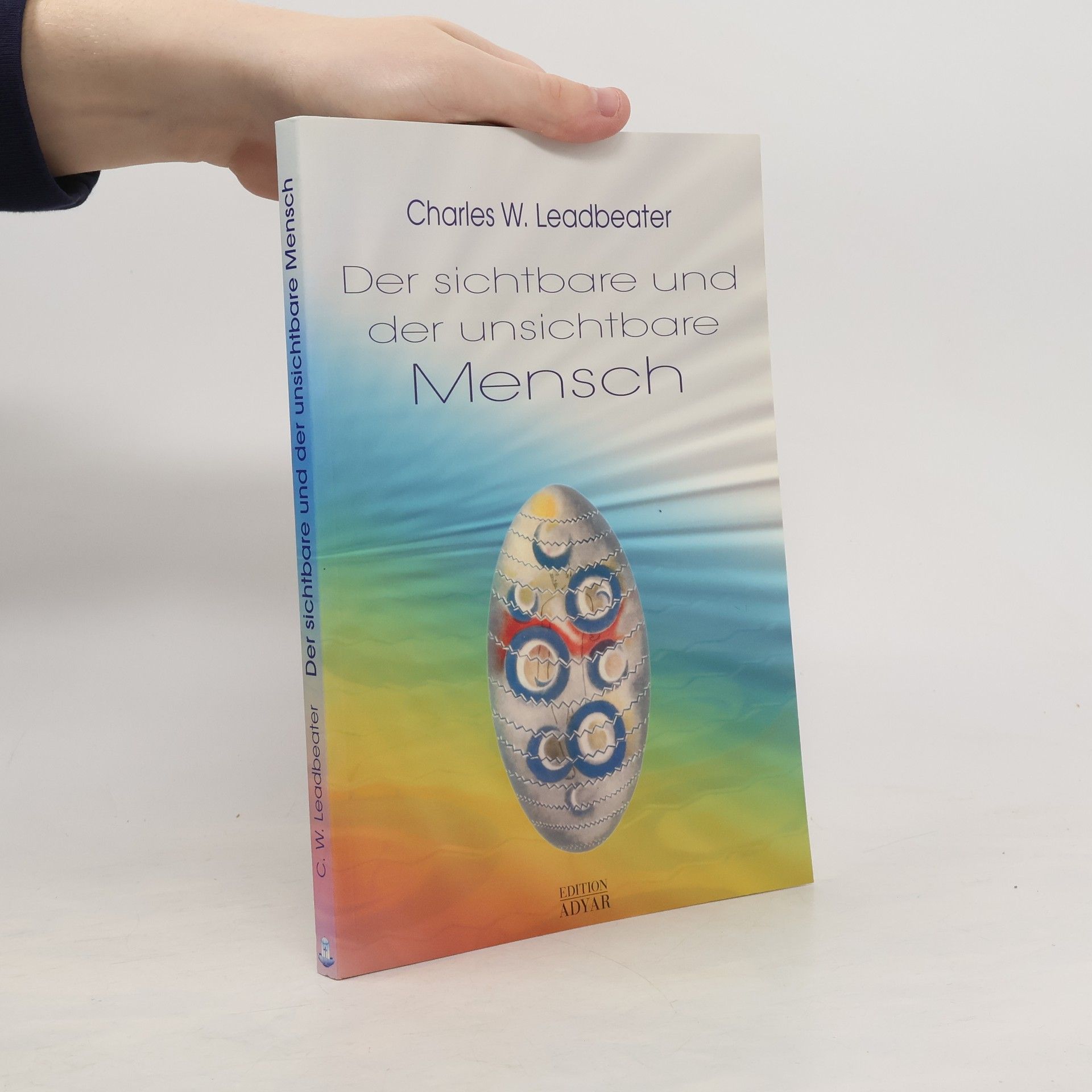 Charles Webster Leadbeater Der sichtbare und der unsichtbare Mensch