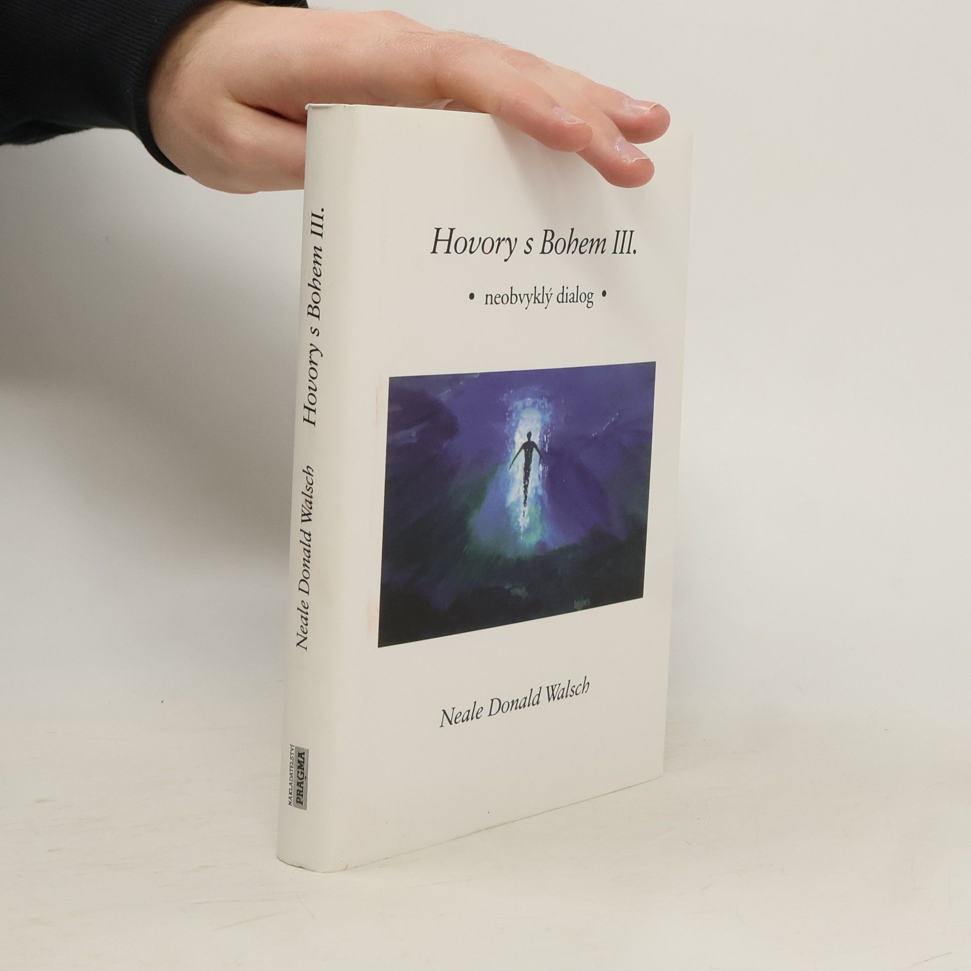 Neale Donald Walsch Hovory s Bohem III: Neobvyklý dialog
