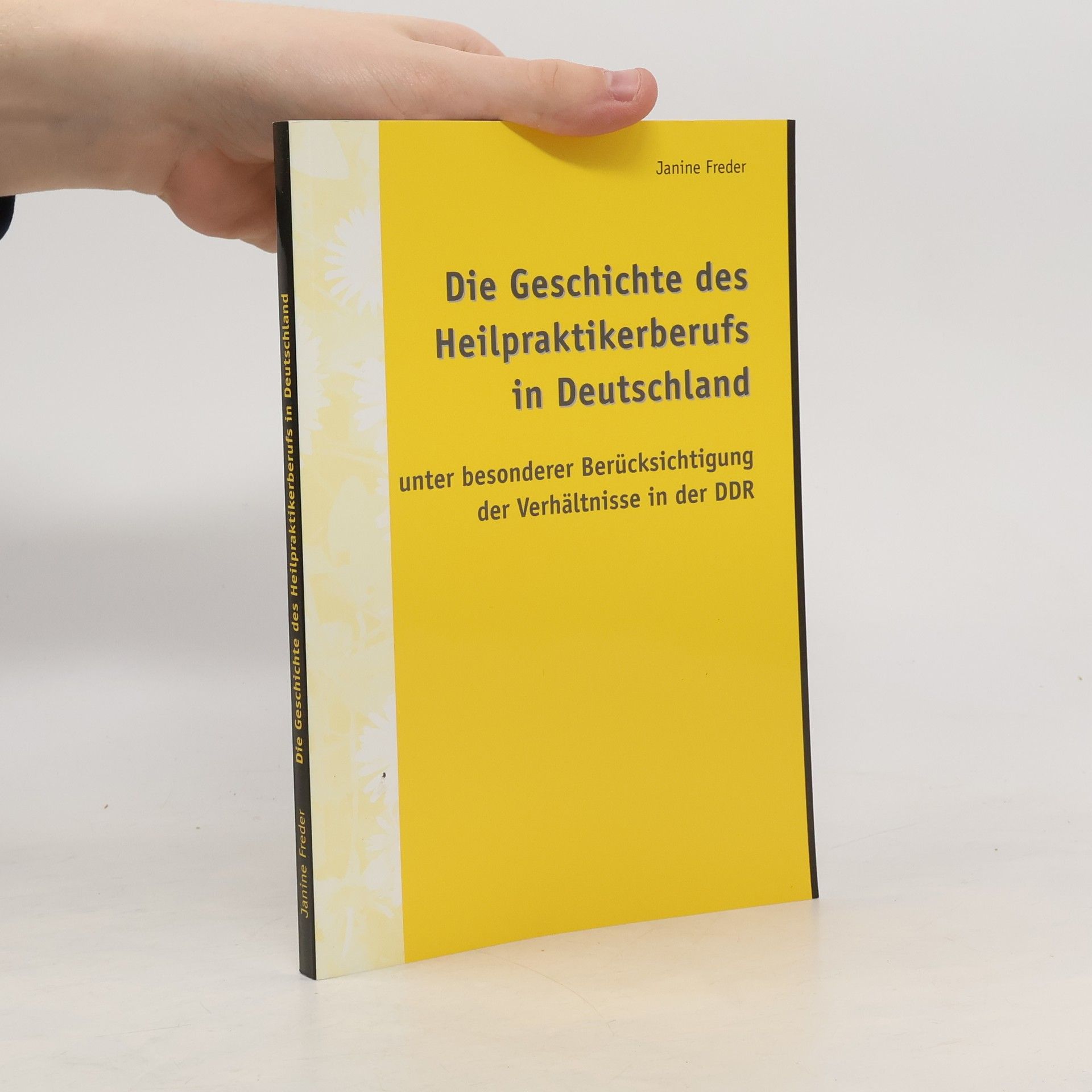 Janine Freder Die Geschichte des Heilpraktikerberufs in Deutschland