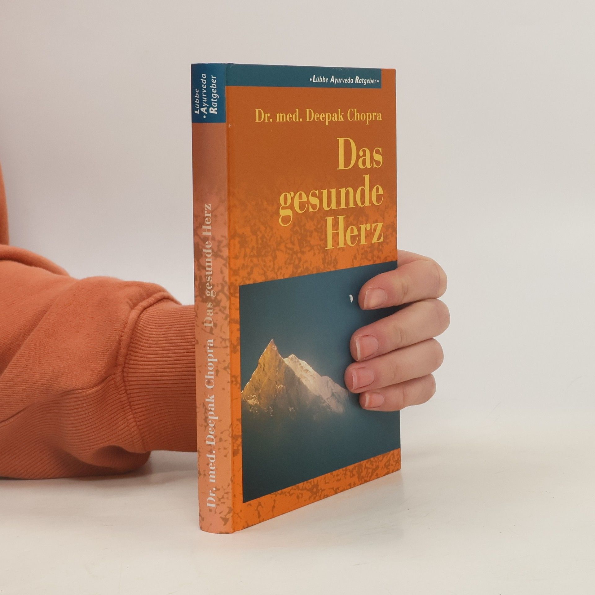 Deepak Chopra Das gesunde Herz