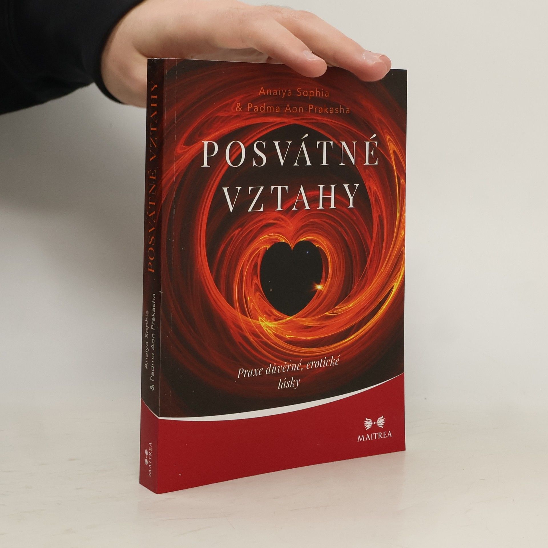 Posvátné vztahy. Praxe důvěrné, erotické lásky