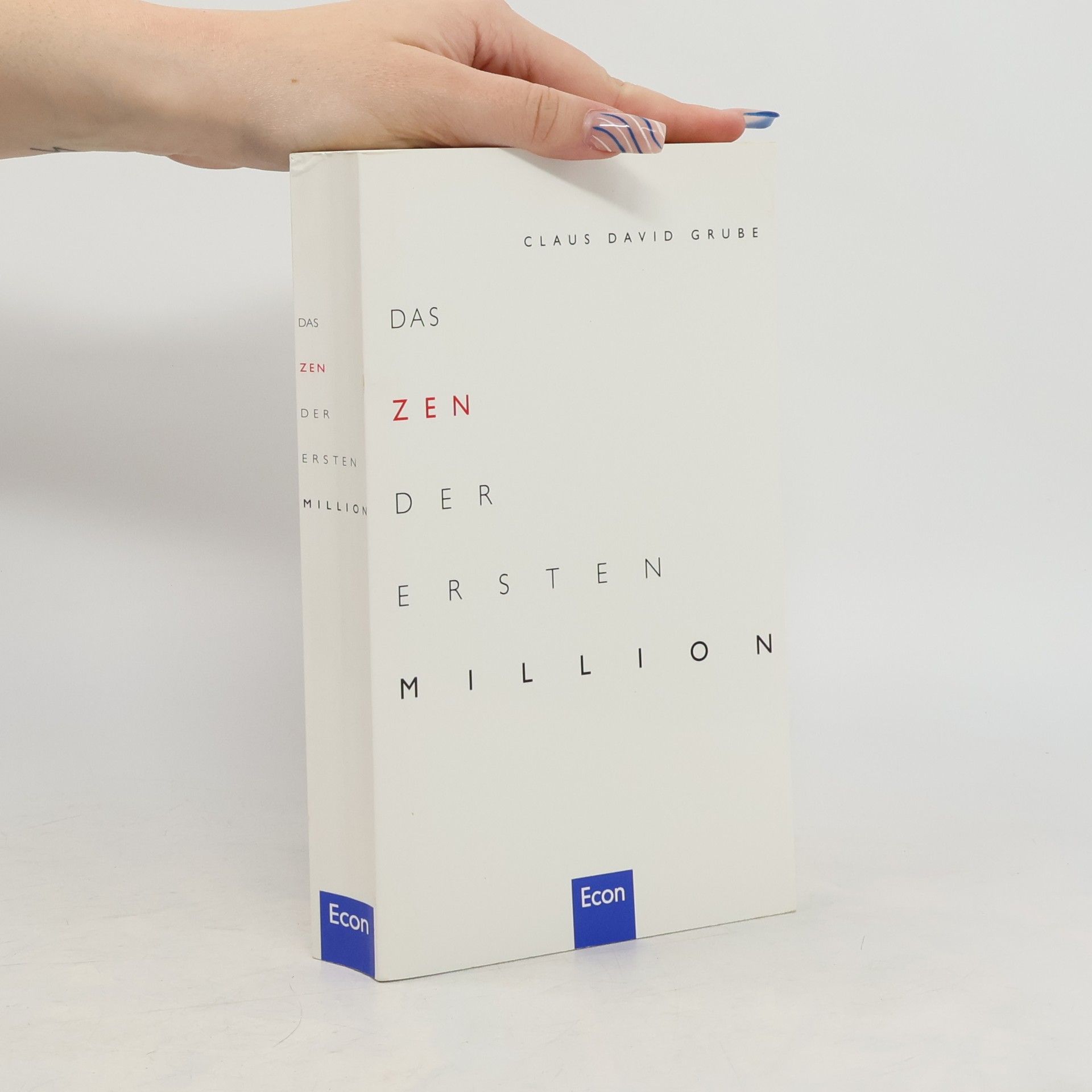 Claus David Grube Das Zen der ersten Million