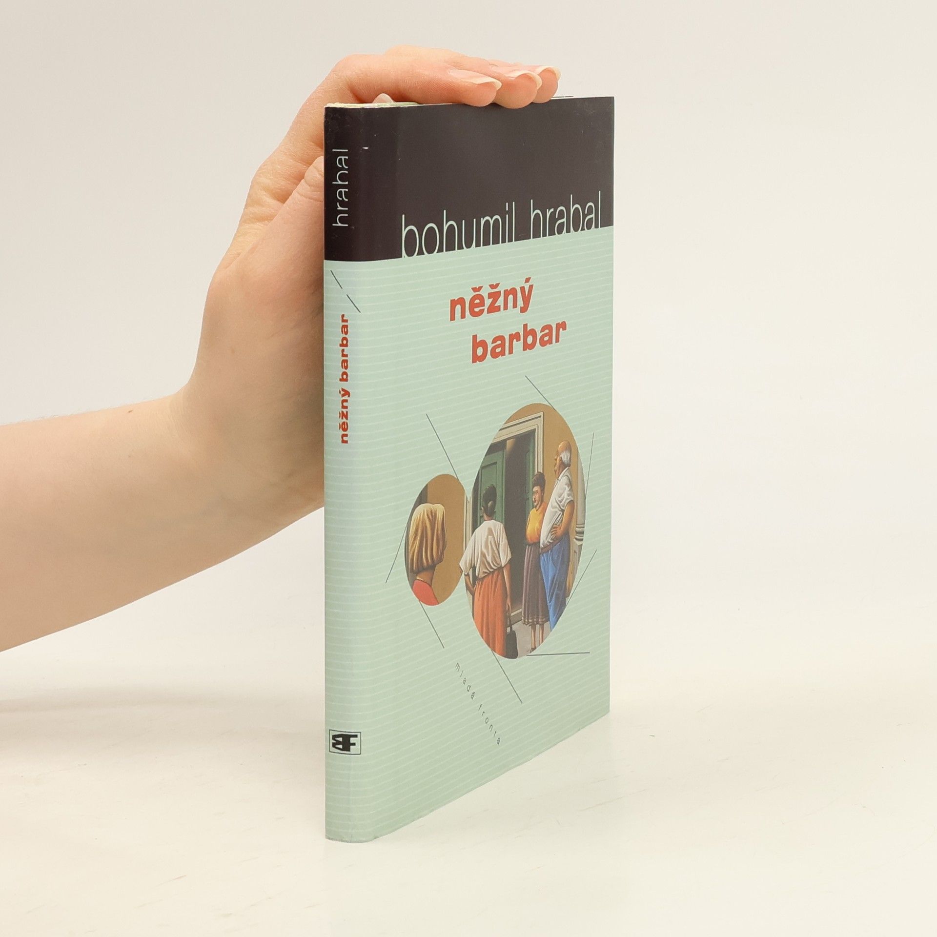 Bohumil Hrabal Něžný barbar