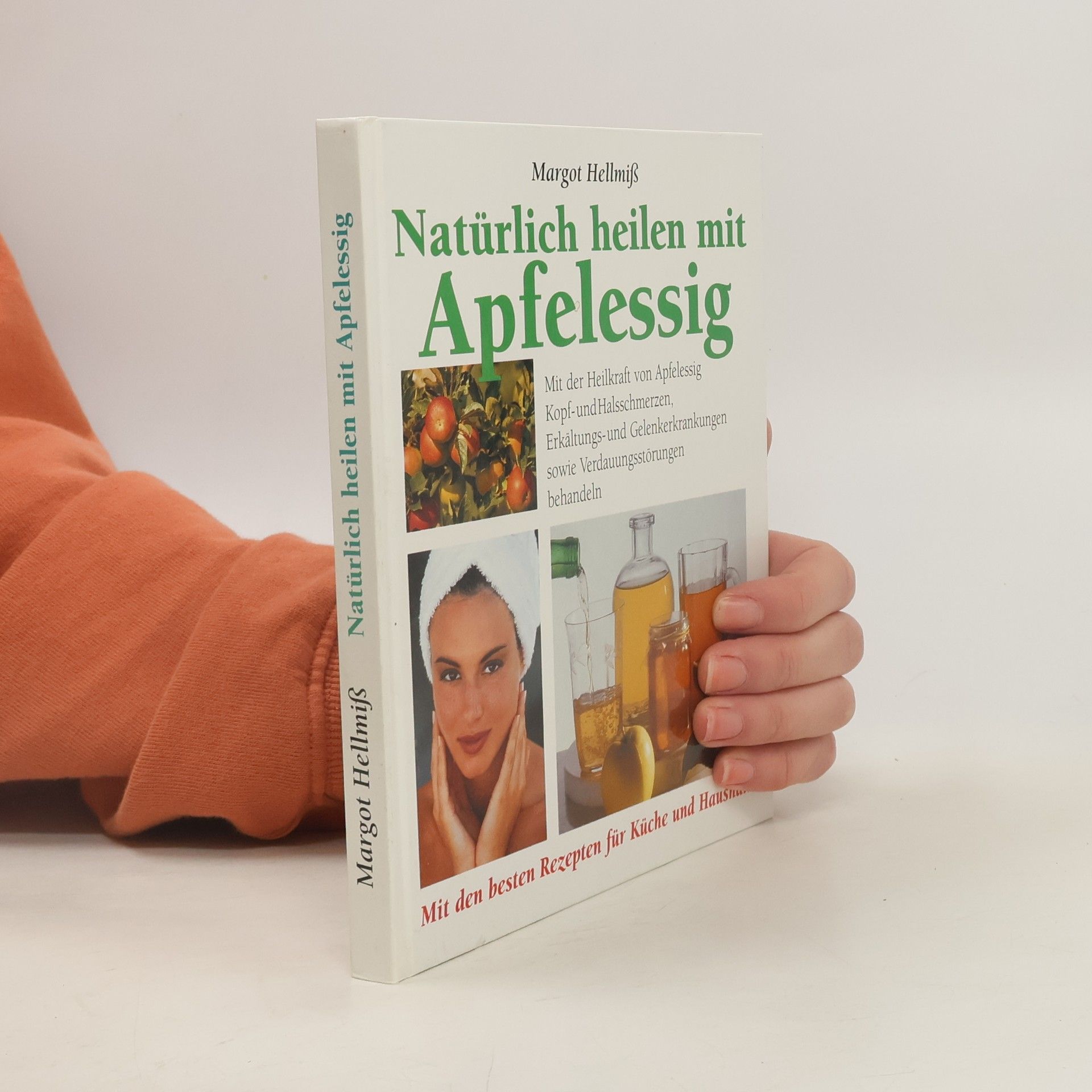 Margot Hellmiß Natürlich heilen mit Apfelessig