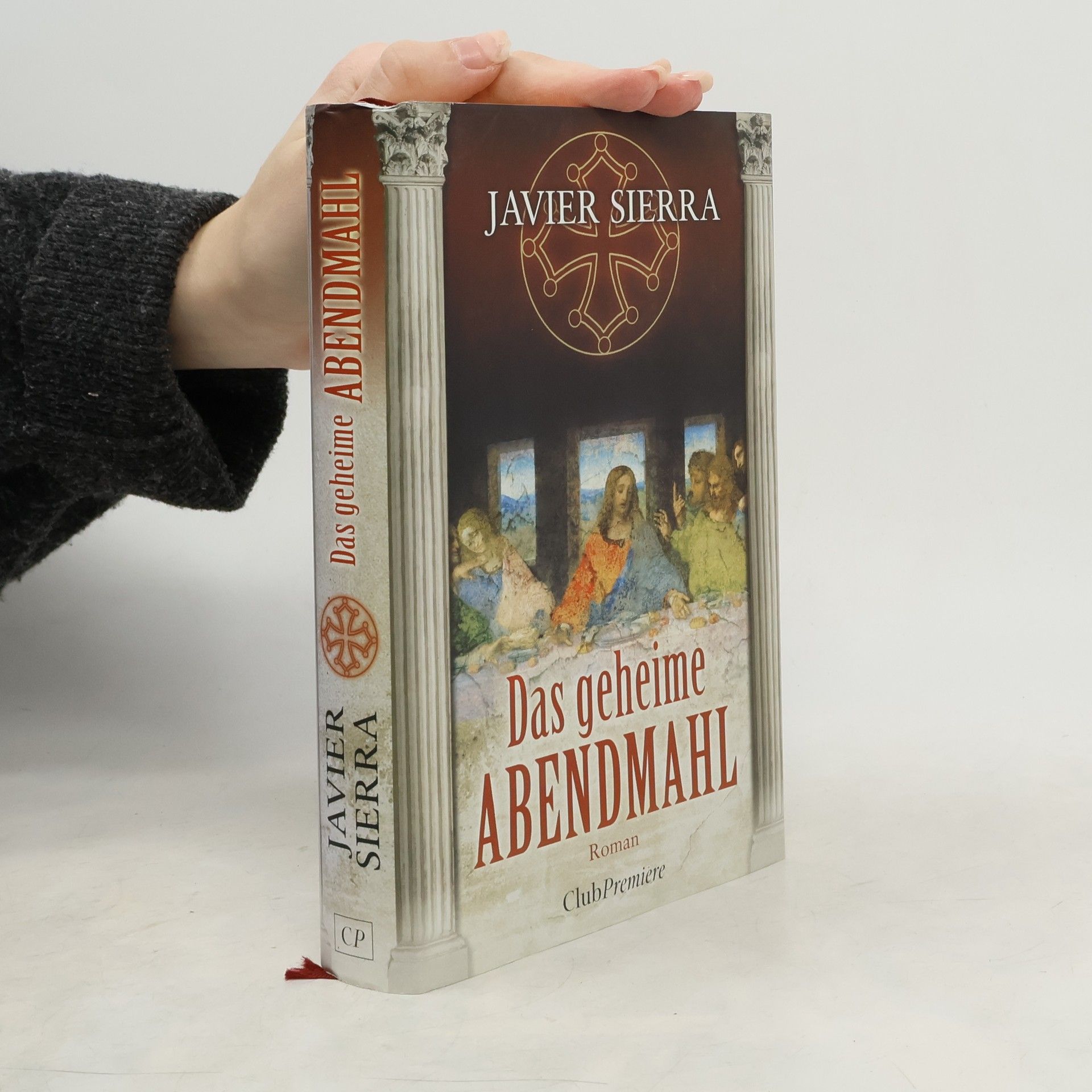 Javier Sierra Das geheime Abendmahl