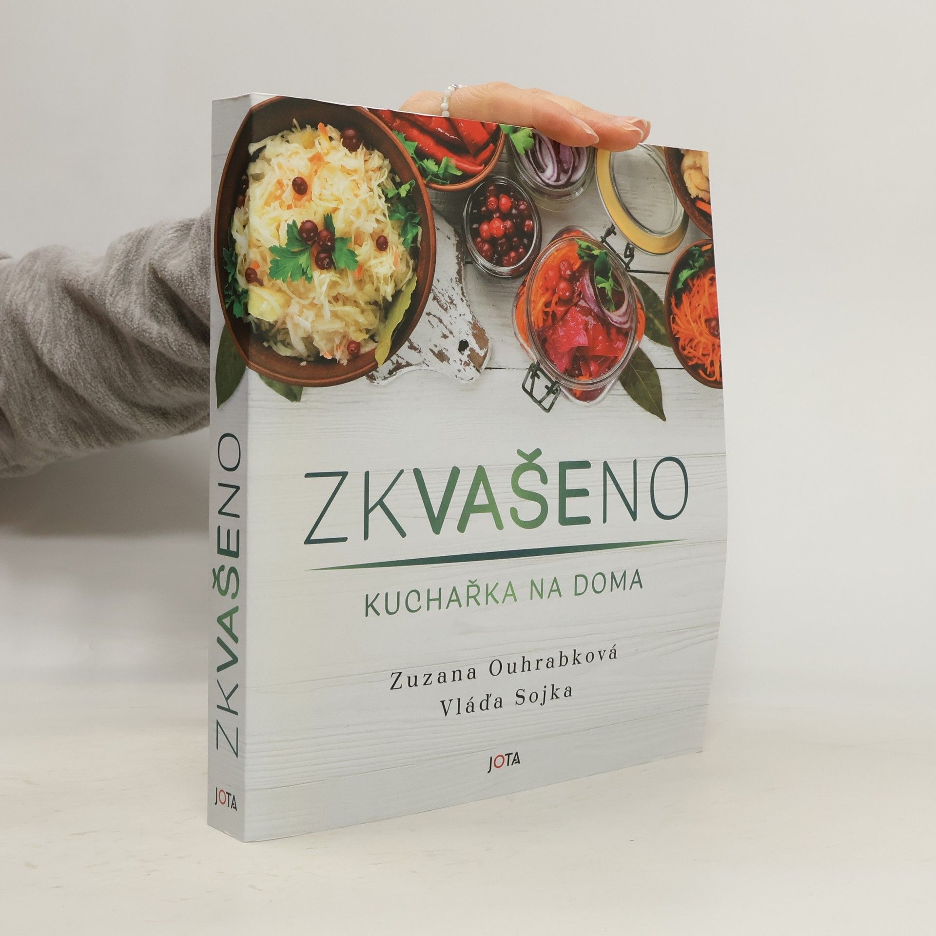 Zuzana Ouhrabková Zkvašeno : kuchařka na doma