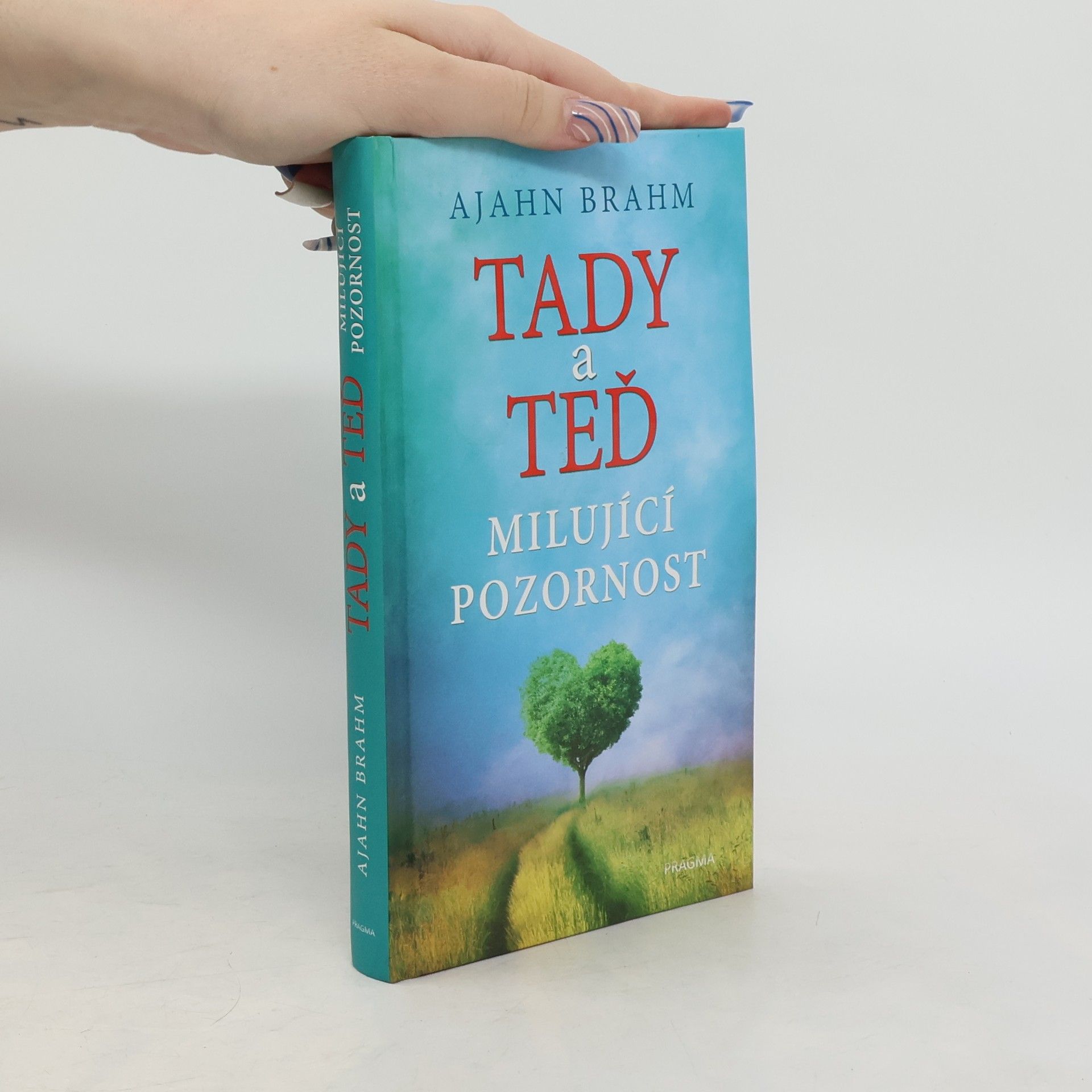 Tady a teď. Milující pozornost