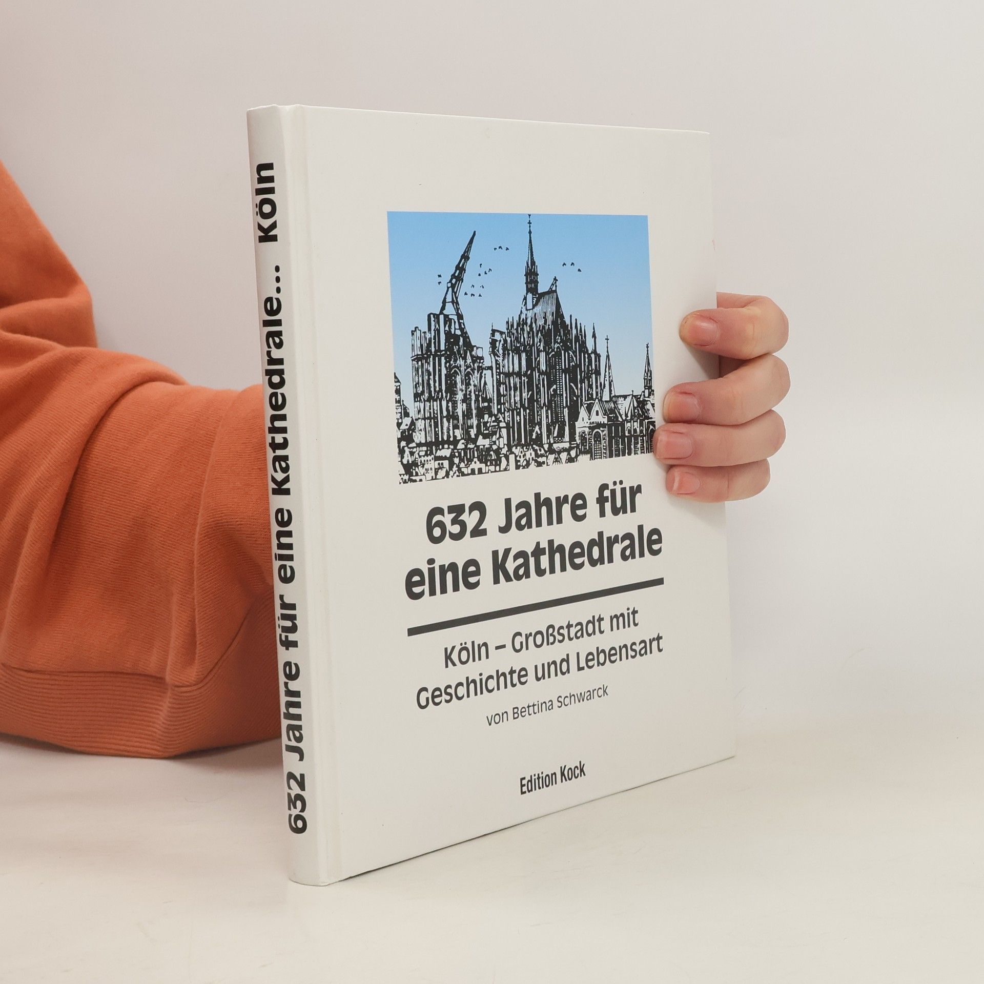 Bettina Schwarck 632 Jahre für eine Kathedrale
