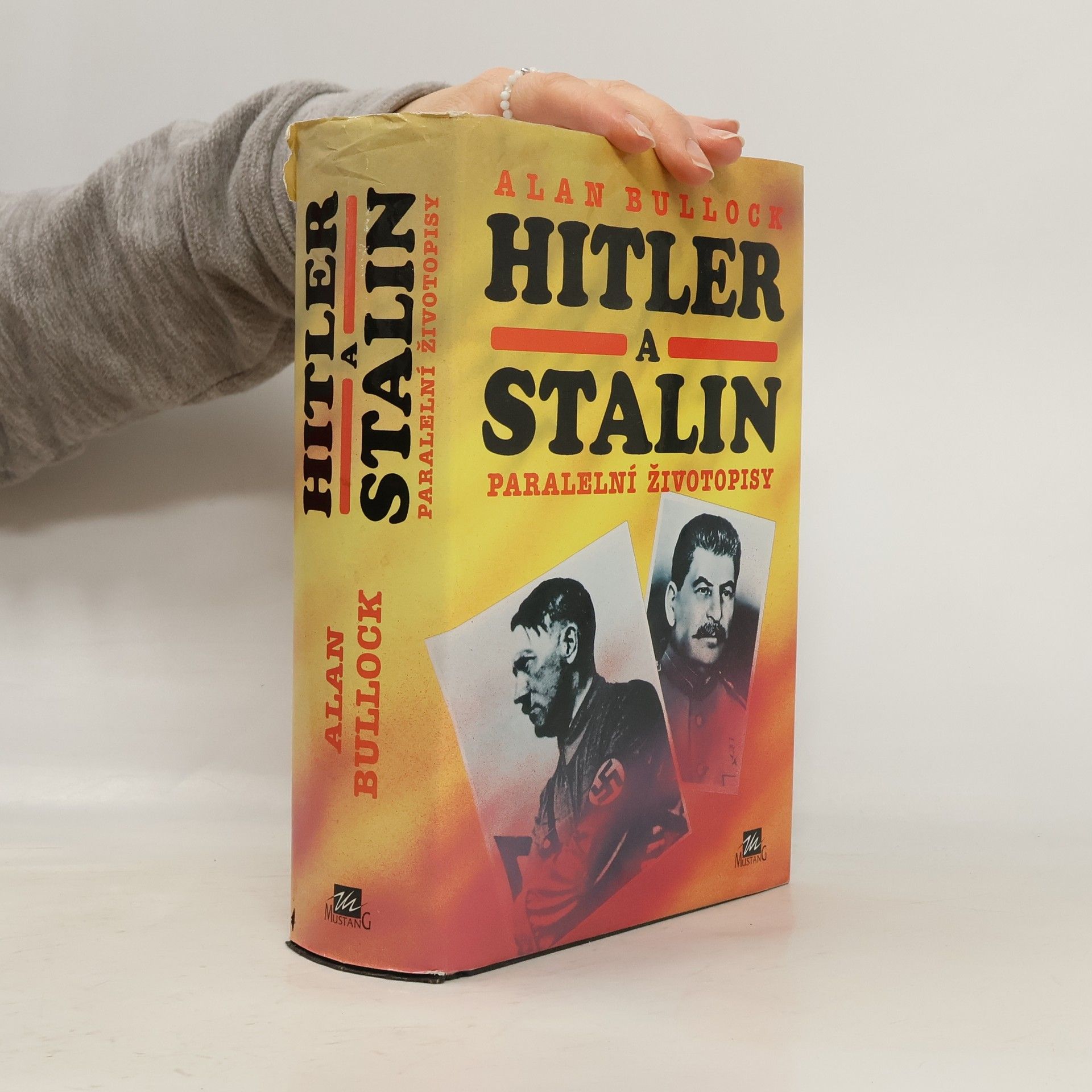 Alan Bullock Hitler a Stalin: Paralelní životopisy