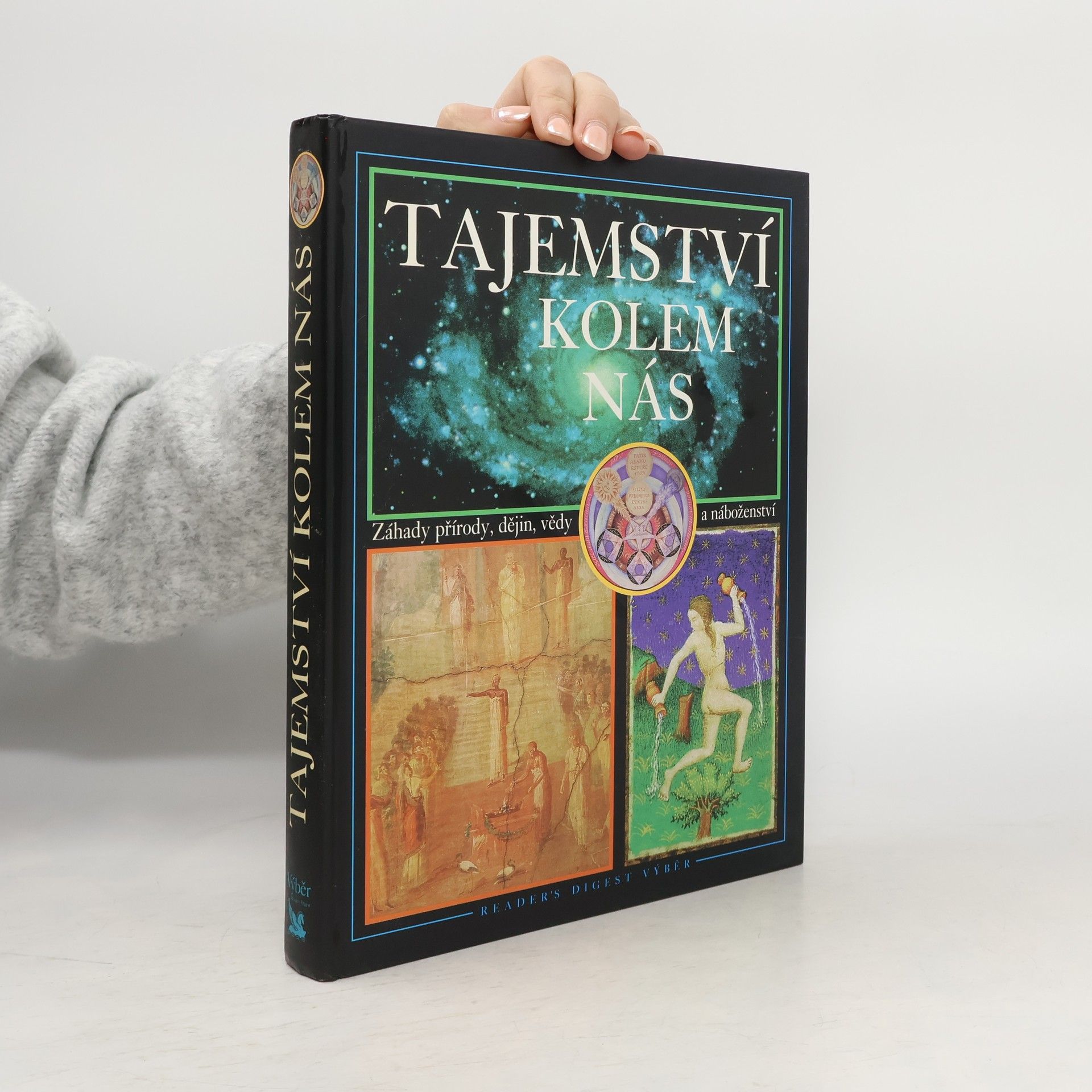 Tajemství kolem nás : záhady přírody, dějin, vědy a náboženství