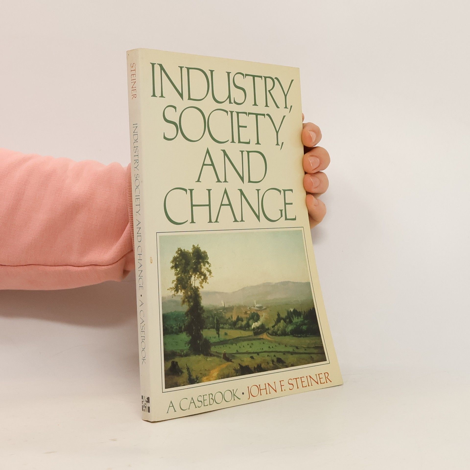 John F. Steiner Industry, Society, and Change