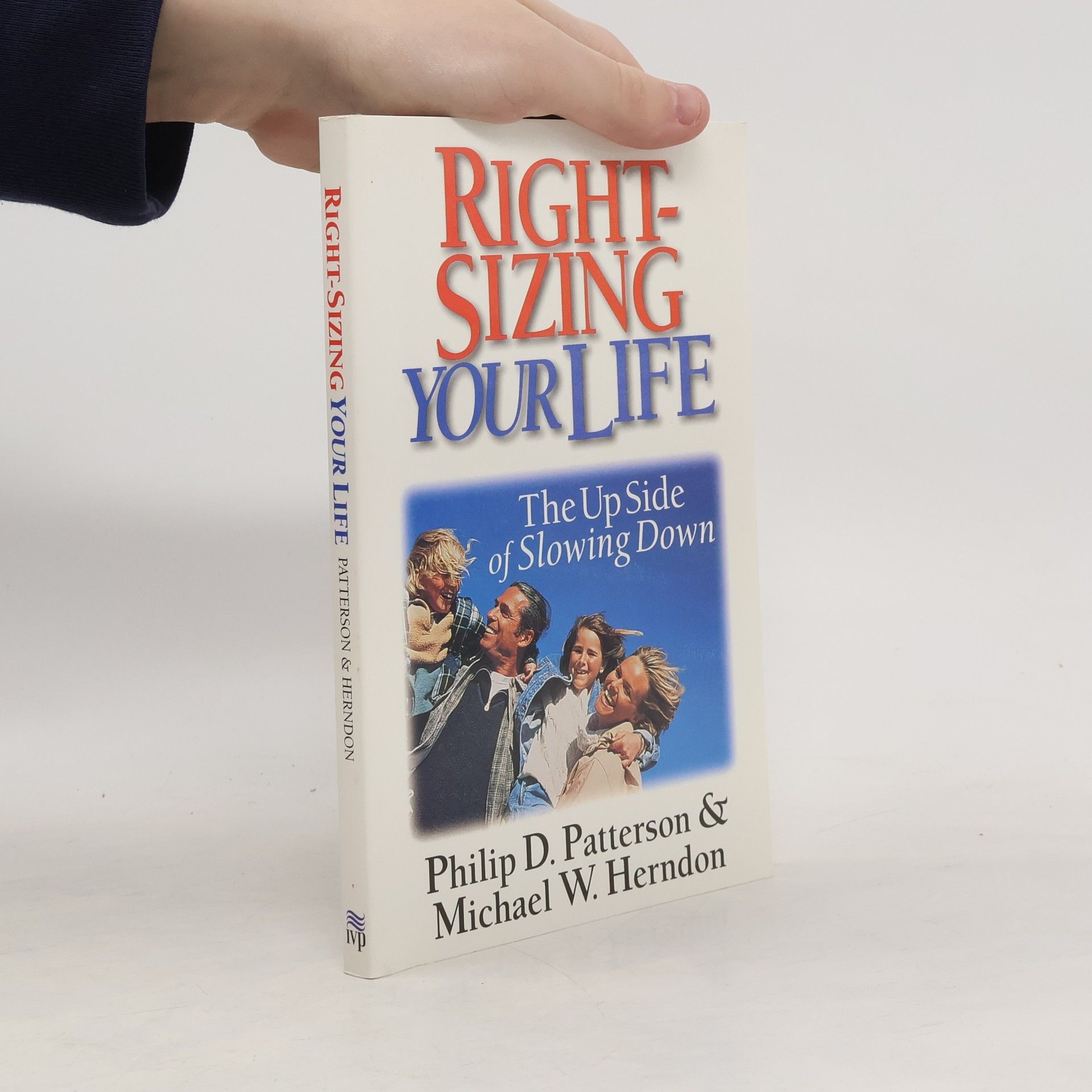 Philip D. Patterson Right-Sizing Your Life