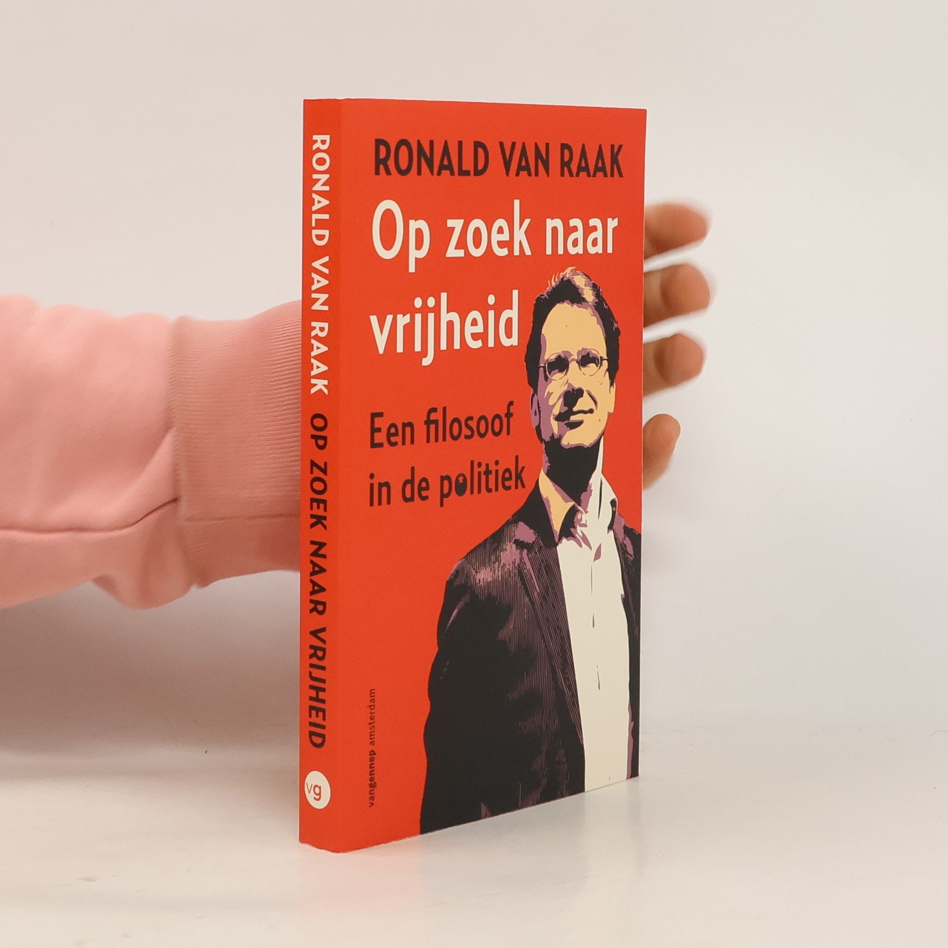 Ronald van Raak Op zoek naar vrijheid