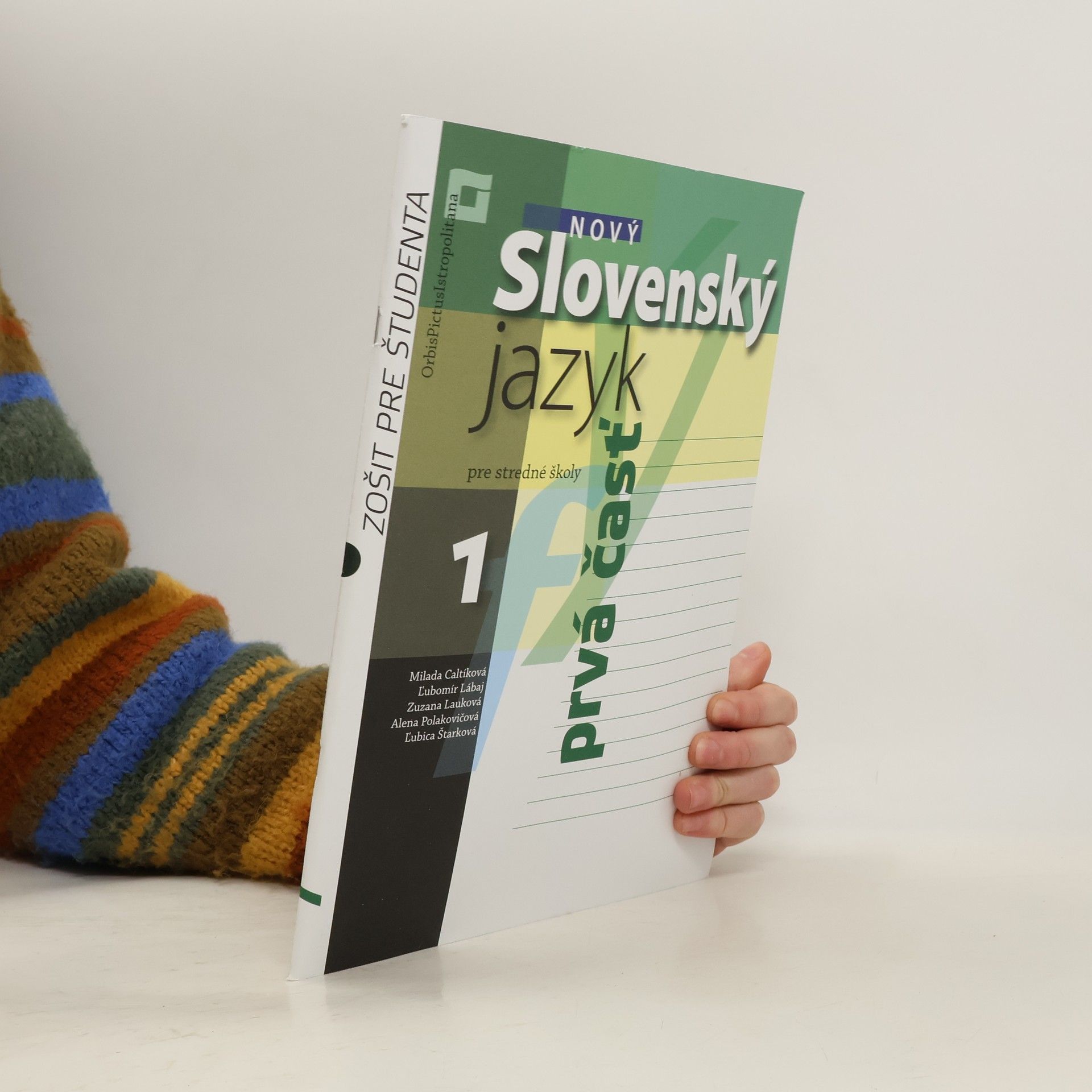 Collectif d'auteurs Nový Slovenský jazyk 1 pre stredné školy 1. časť. Zošit pre študenta