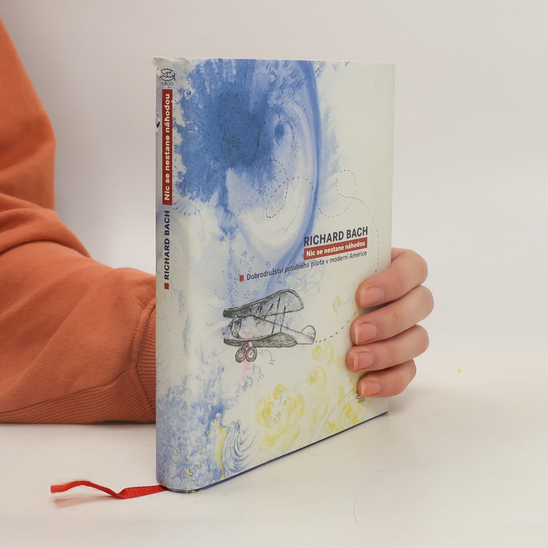 Richard David Bach Nic se nestane náhodou. Dobrodružství potulného pilota v moderní Americe
