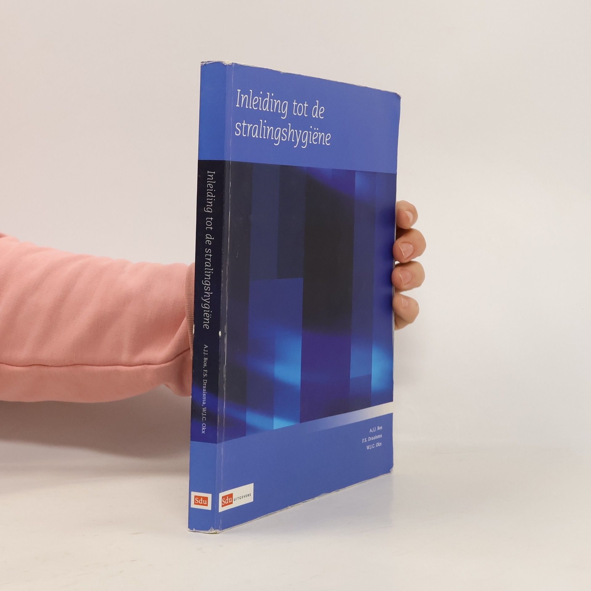 Adriaan Jan Jakob Bos Inleiding tot de stralingshygiëne