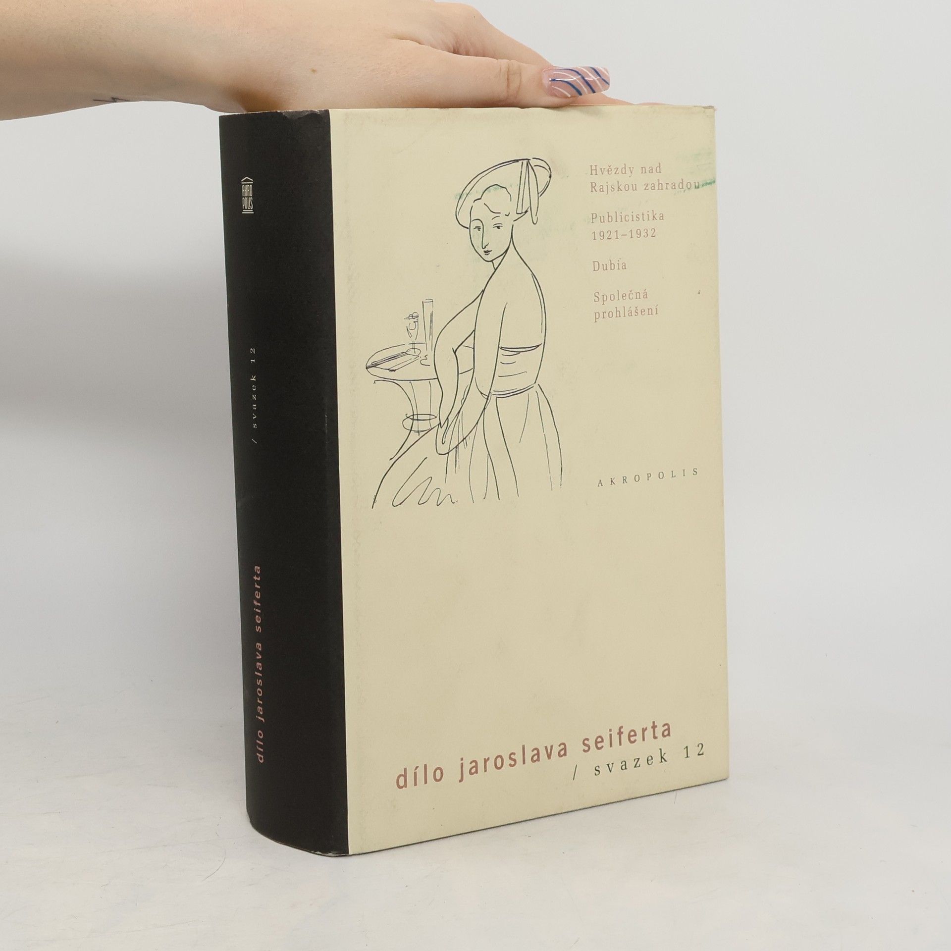 Dílo Jaroslava Seiferta, svazek 12. Hvězdy nad Rajskou zahradou ; Publicistika 1921-1932 ; Dubia ; Společná prohlášení