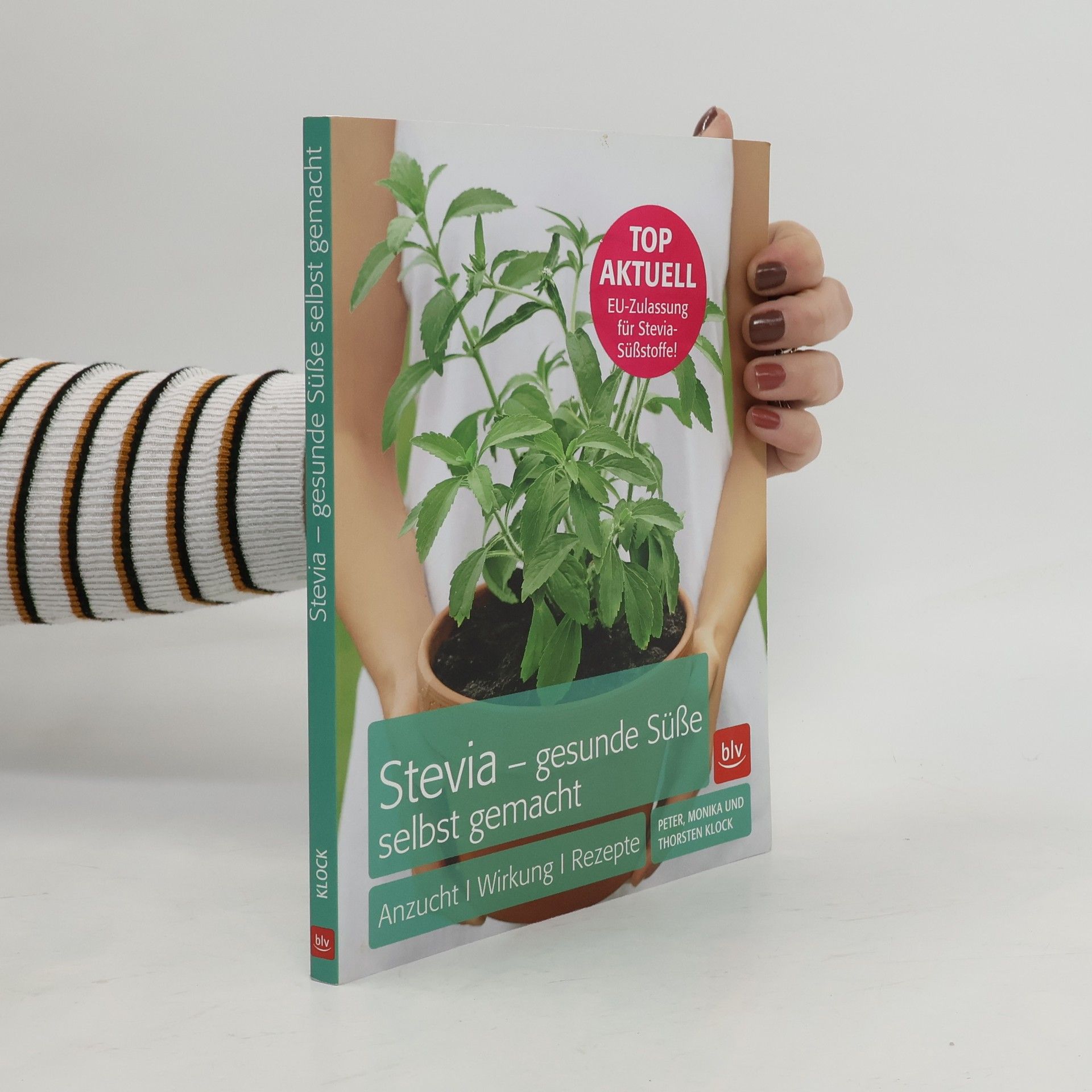 Peter Klock Stevia - gesunde Süße selbst gemacht