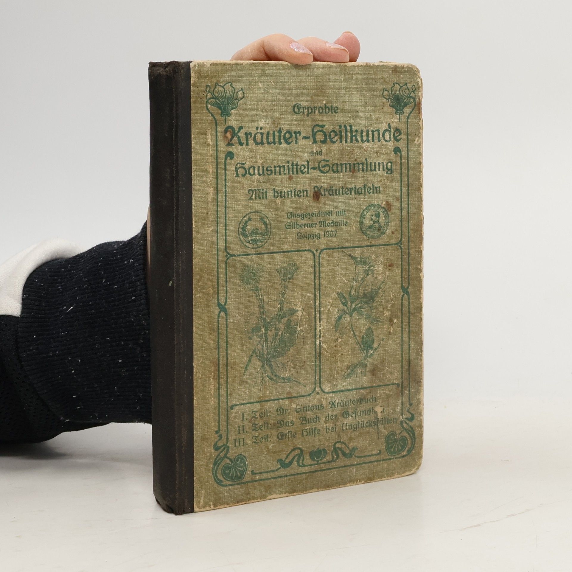 E. Anton Erprobte Kräuter-Heilkunde und Hausmittel-Sammlung I.-III.