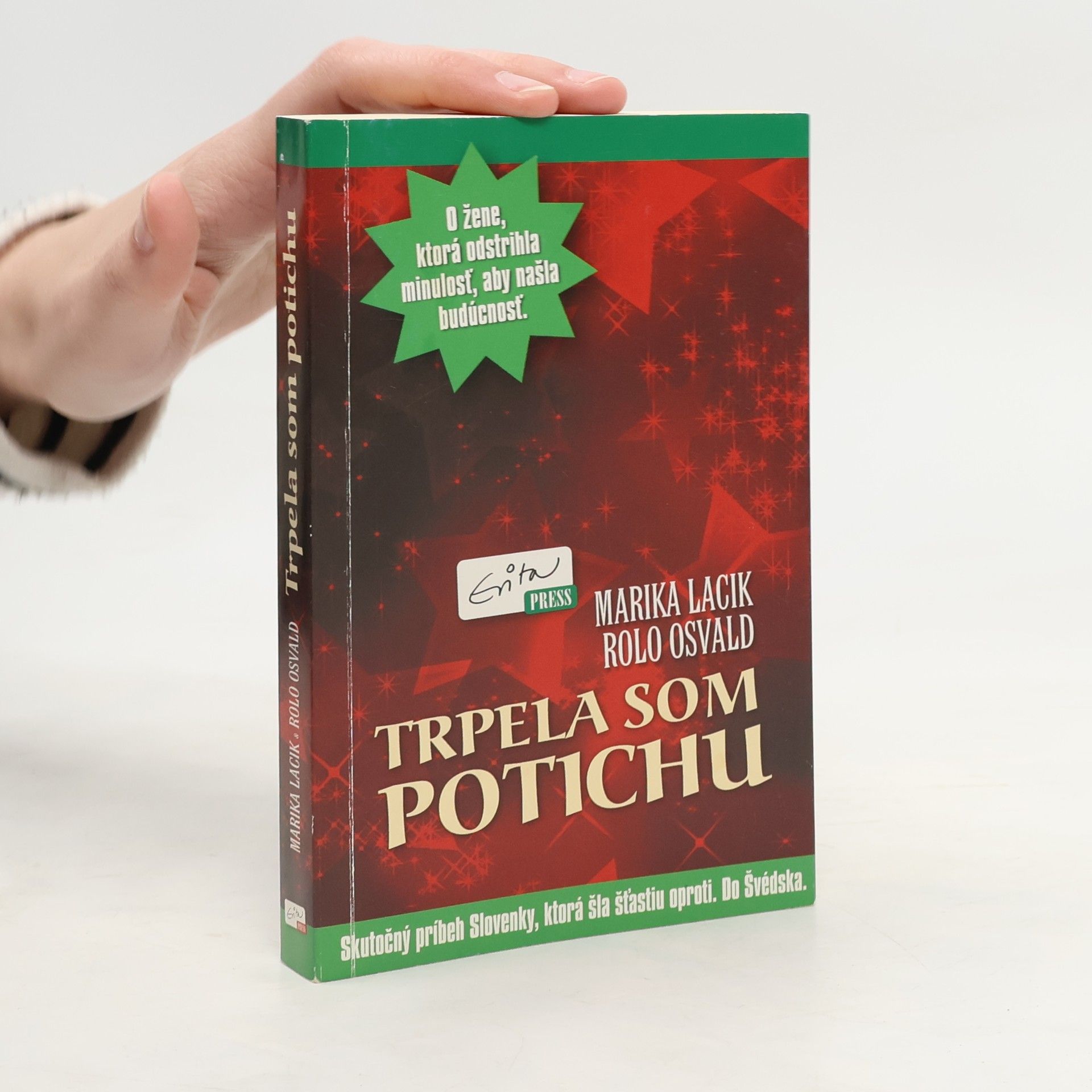 Trpela som potichu