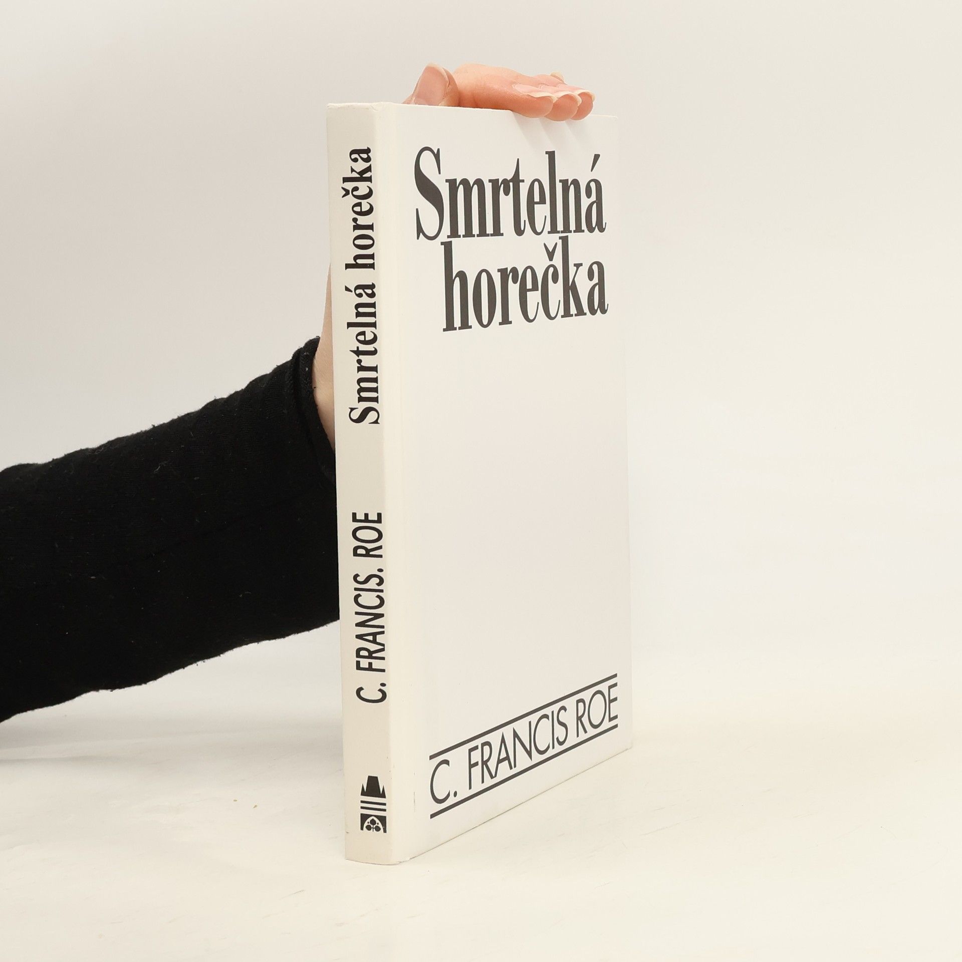 Roe Francis Smrtelná horečka