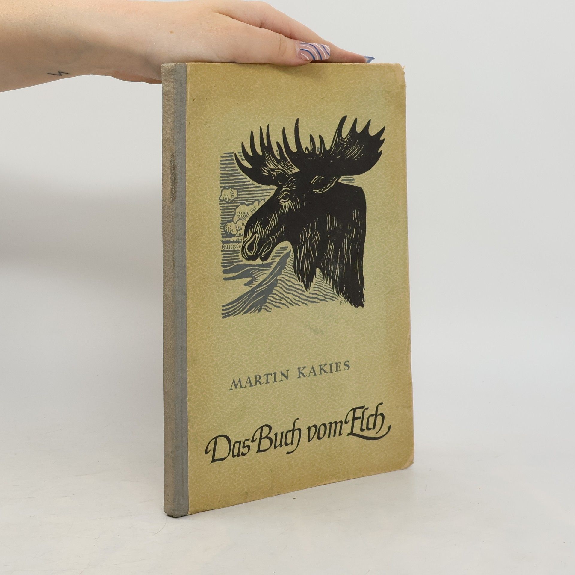 Martin Kakies Das Buch vom Elch