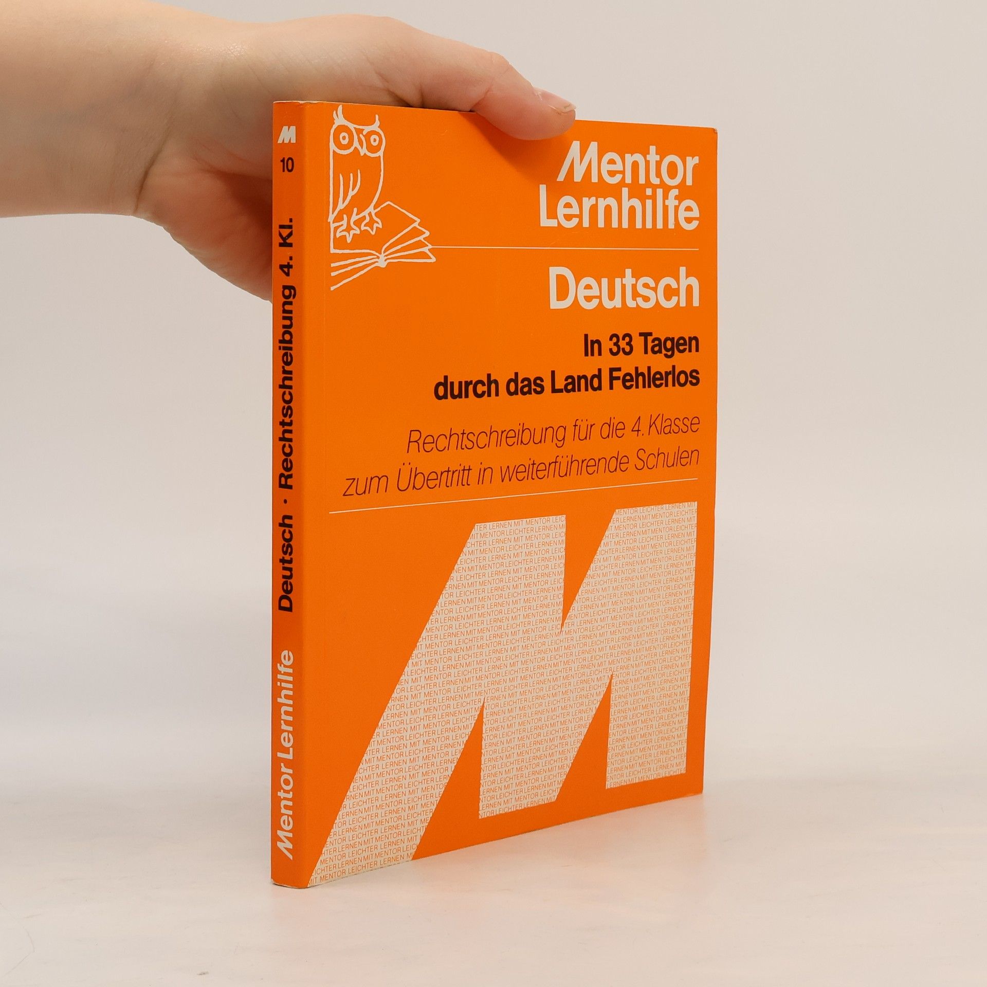 Deutsch. Rechtschreibung für die 4. Klasse. In 33 Tagen durch das Land Fehlerlos.