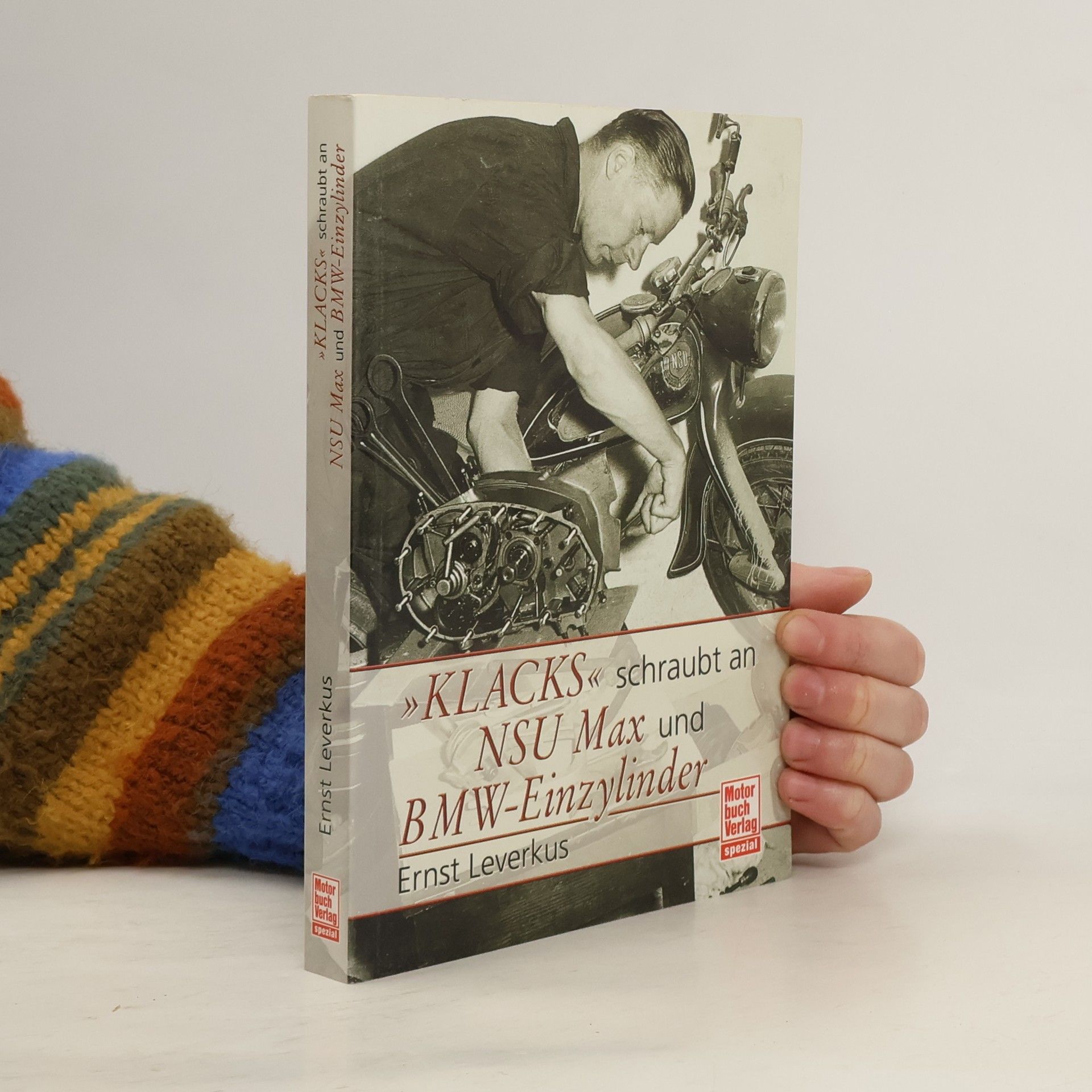 Ernst Leverkus Klacks schraubt an NSU Max BMW Einzylinder