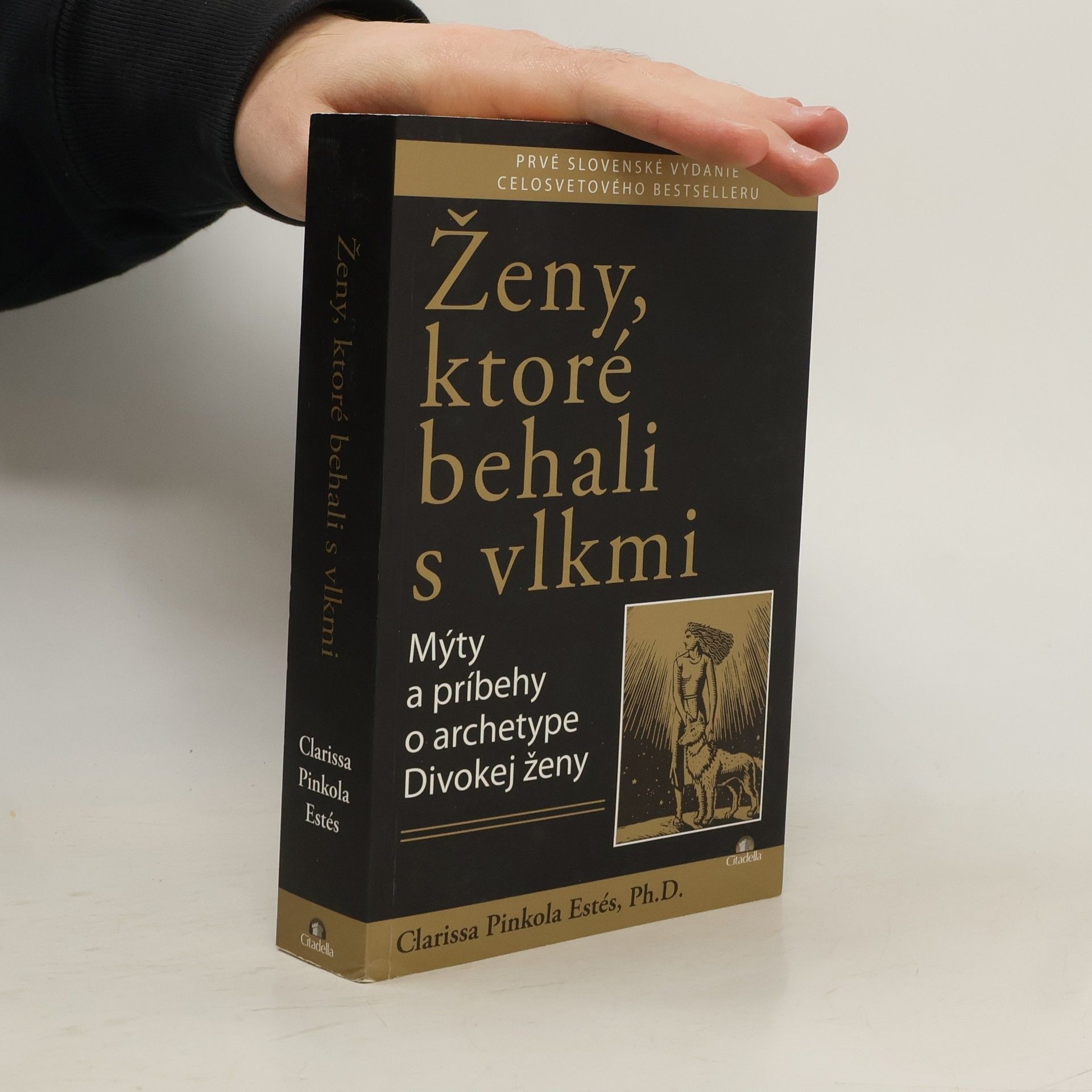 Clarissa Pinkola Estés Phd Ženy, ktoré behali s vlkmi : mýty a príbehy o archetype divokej ženy