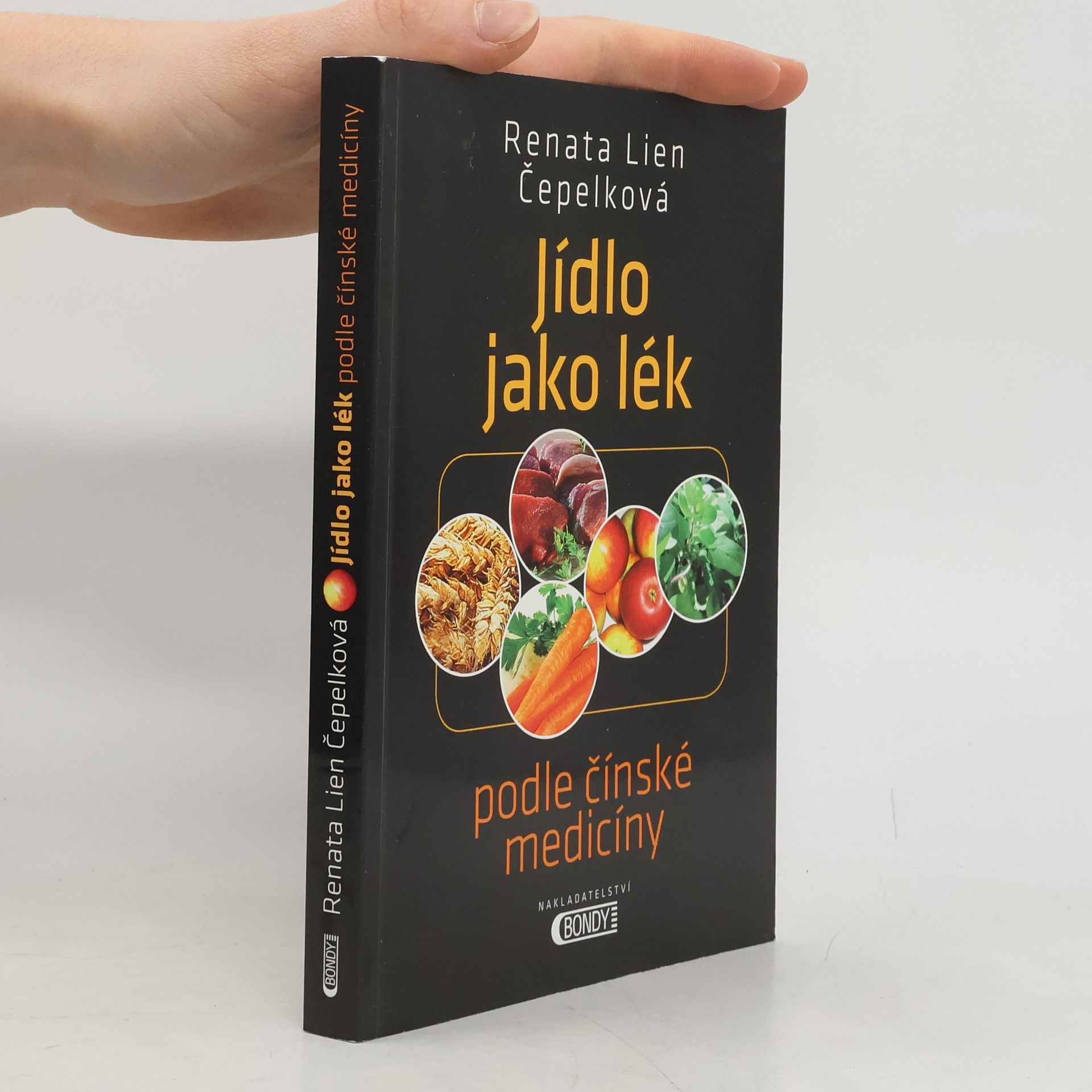 Renata Lien Čepelková Jídlo jako lék: Podle čínské medicíny