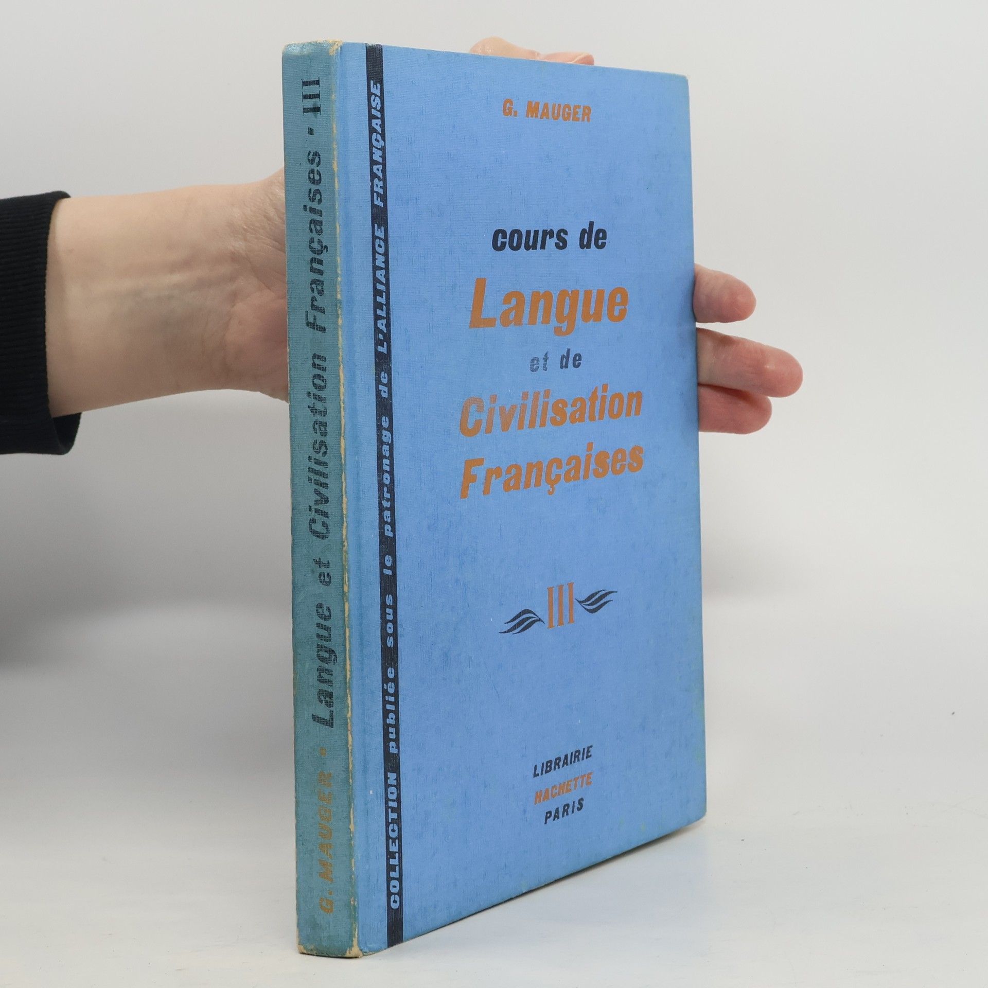 G. Mauger Cours de Langue et de Civilisation Françaises III